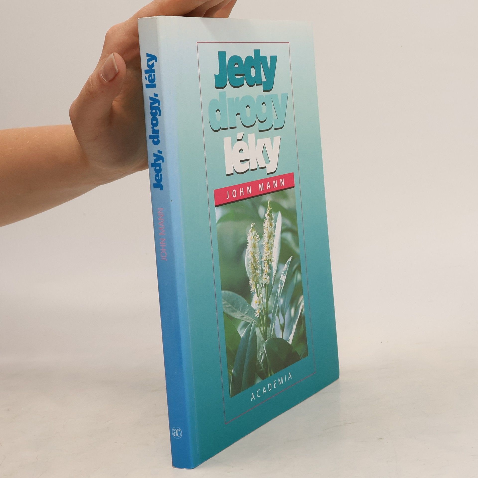 Jindřiška Šatavová Jedy, drogy, léky