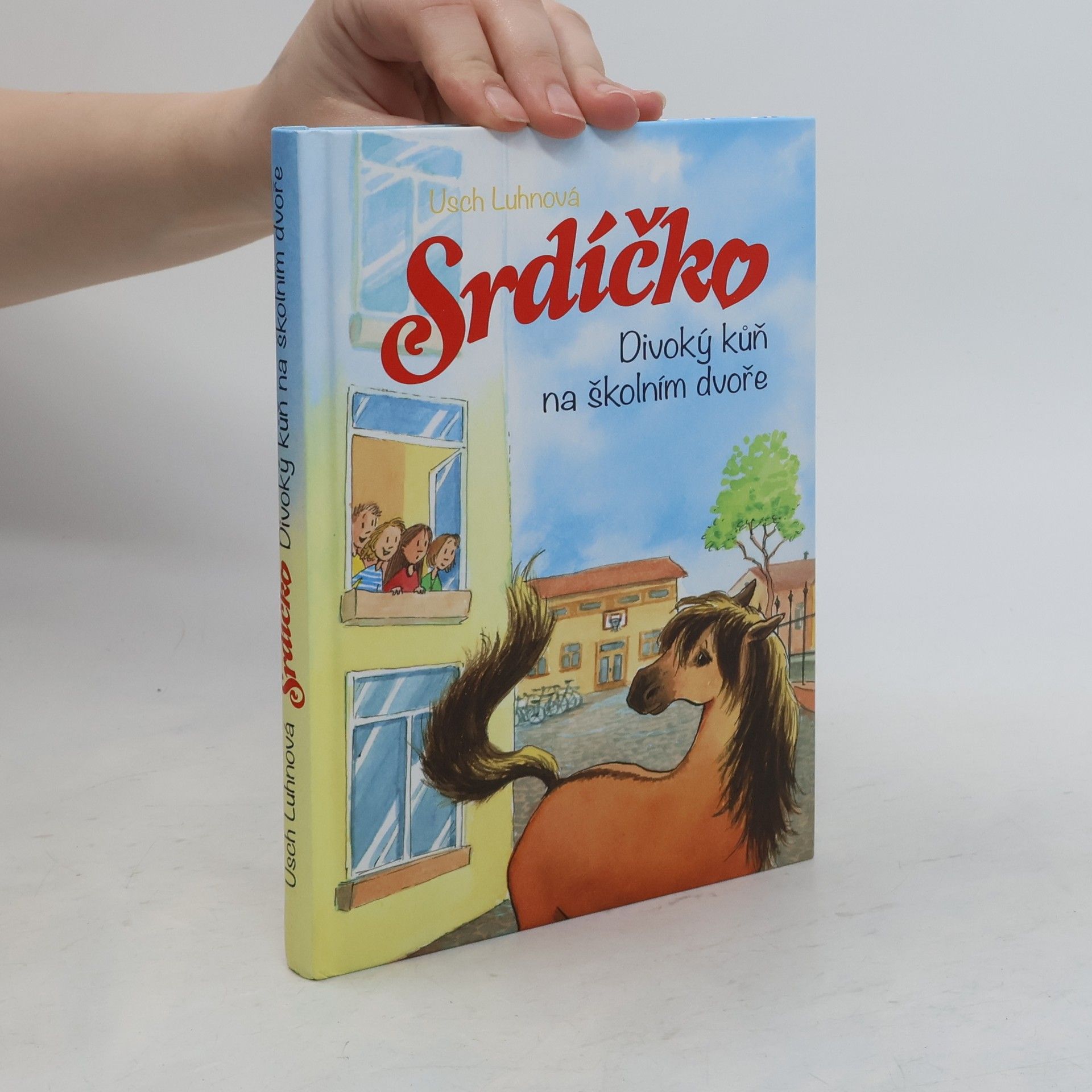 Franziska Harvey Srdíčko. Divoký kůň na školním dvoře