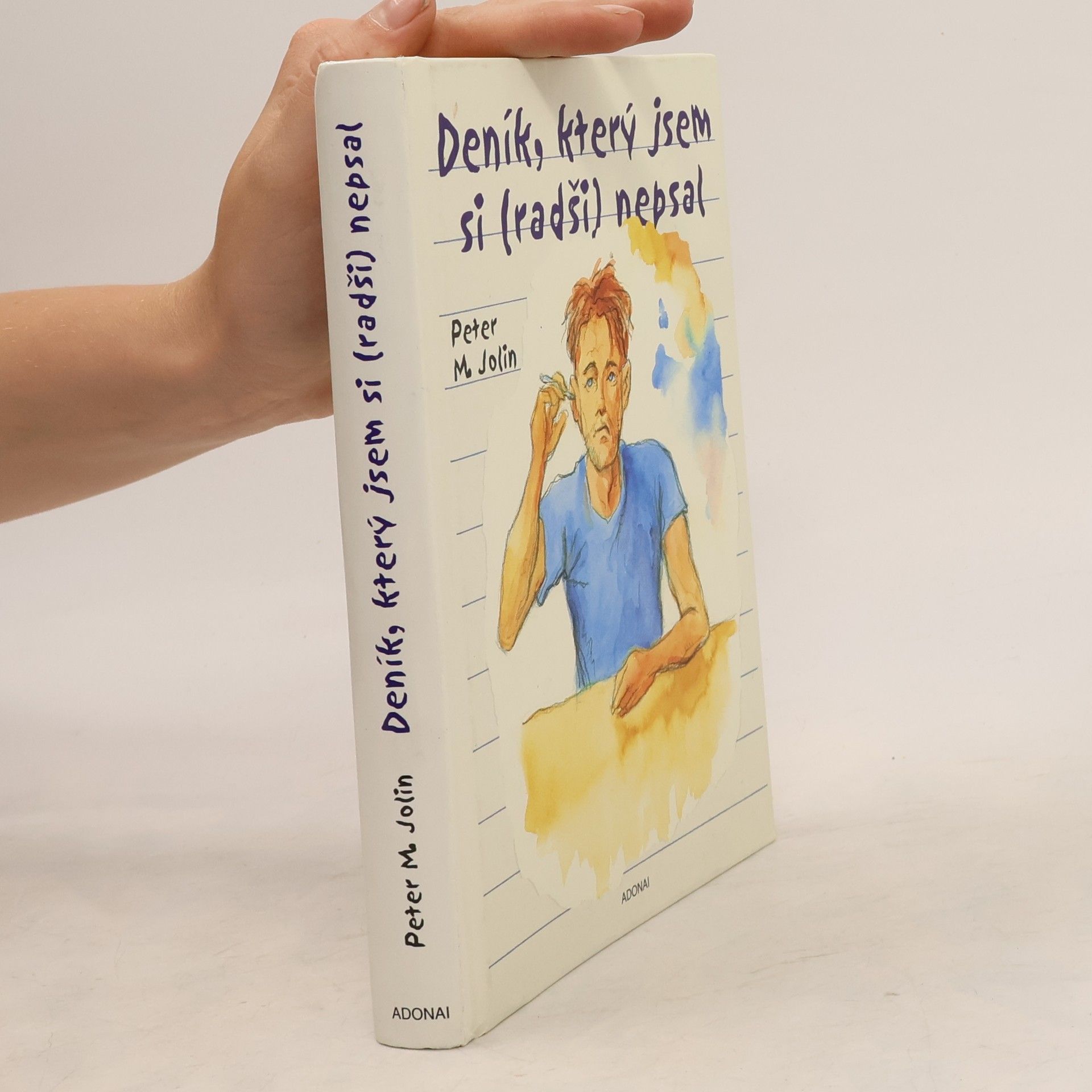 Peter M. Jolin Deník, který jsem si (radši) nepsal