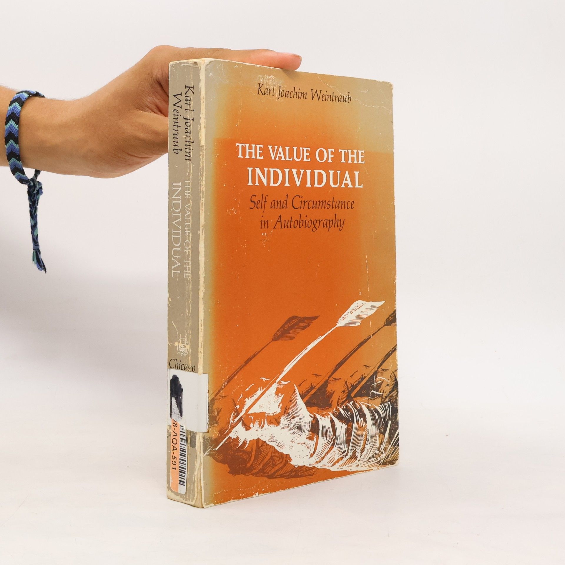 Karl Joachim Weintraub The Value of the Individual