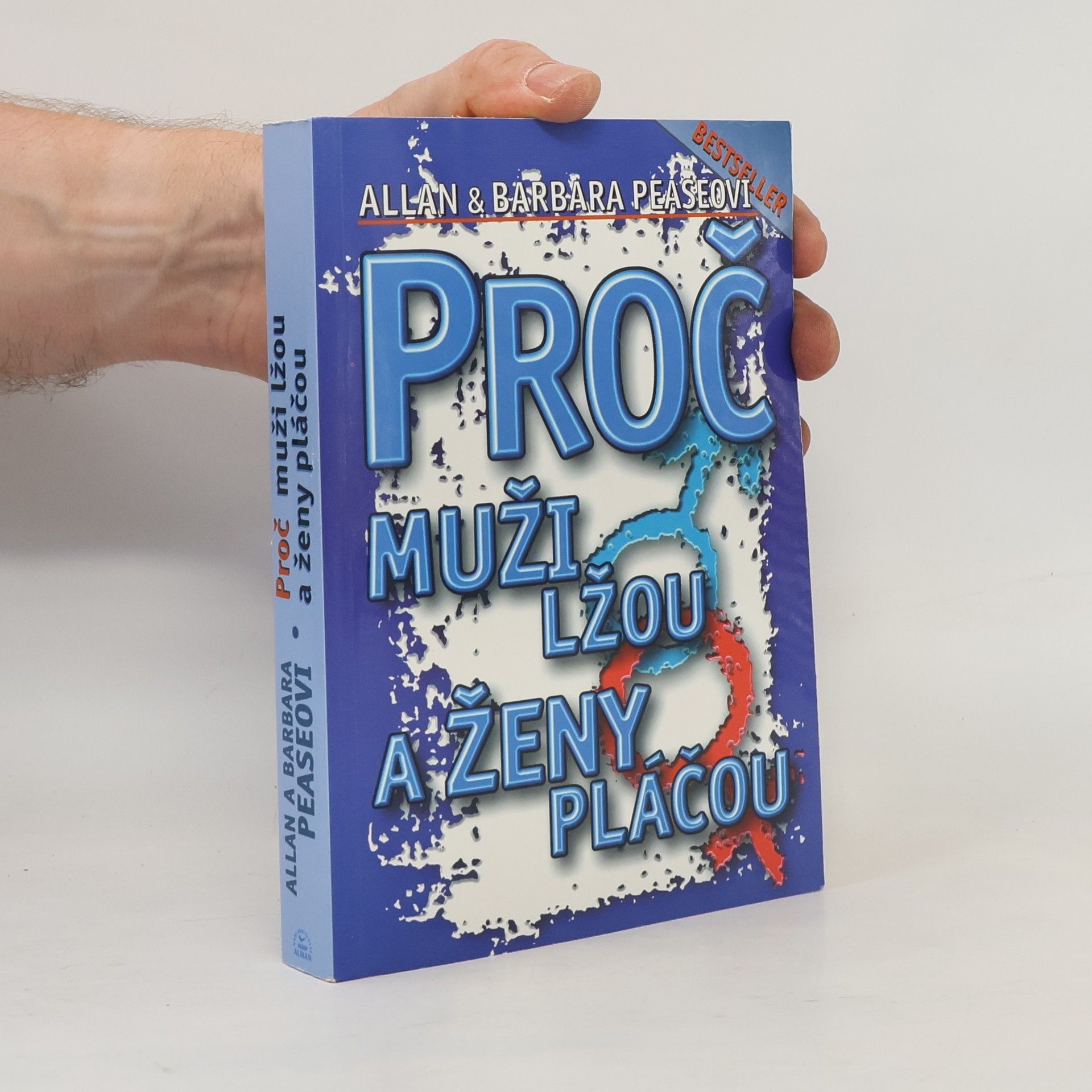 Allan Pease Proč muži lžou a ženy pláčou