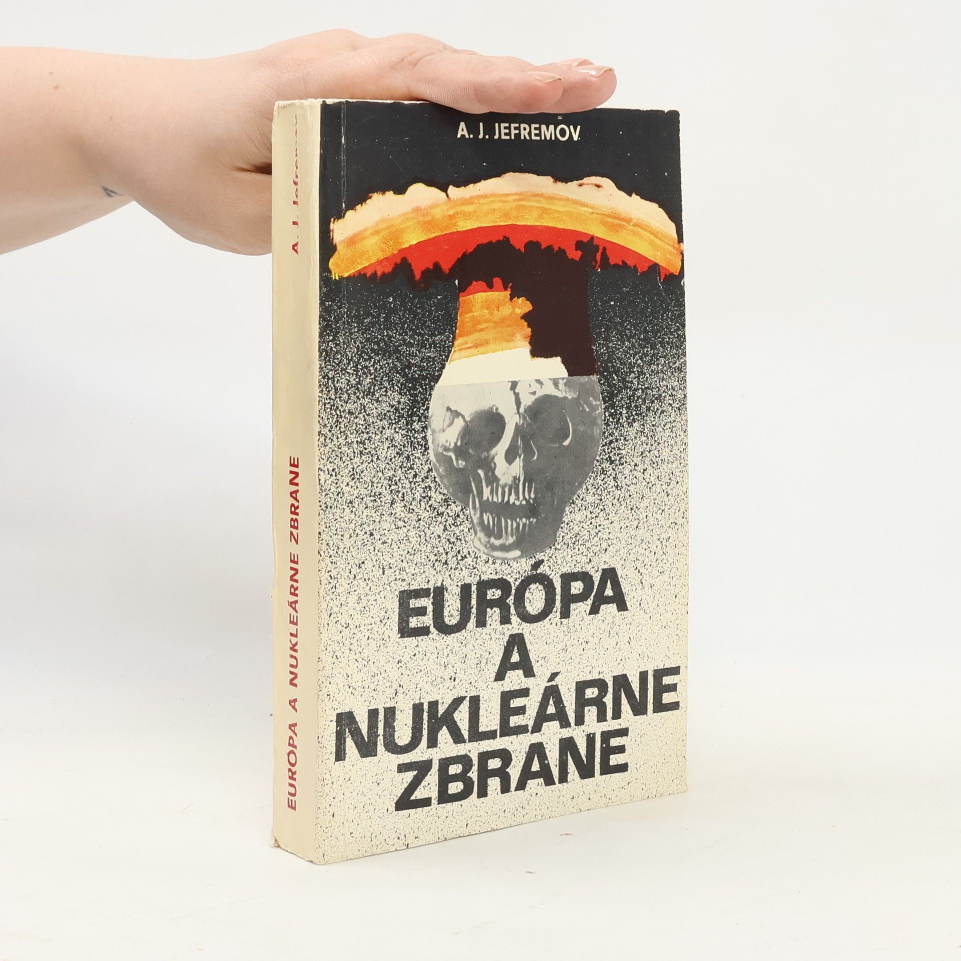 Aleksandr Jefremovič Jefremov Európa a nukleárne zbrane