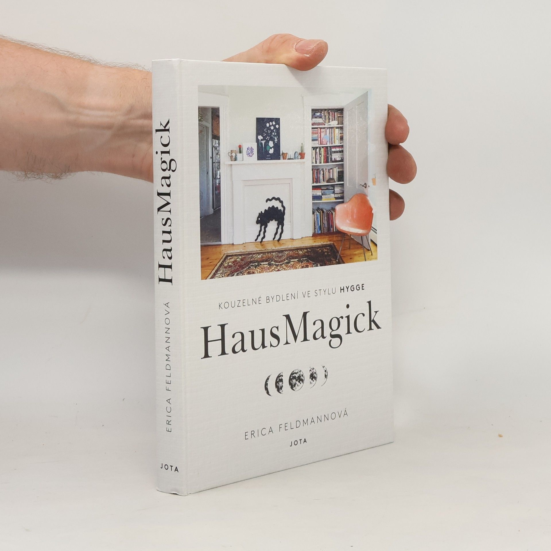 Erica Feldmann HausMagick : kouzelné bydlení ve stylu hygge