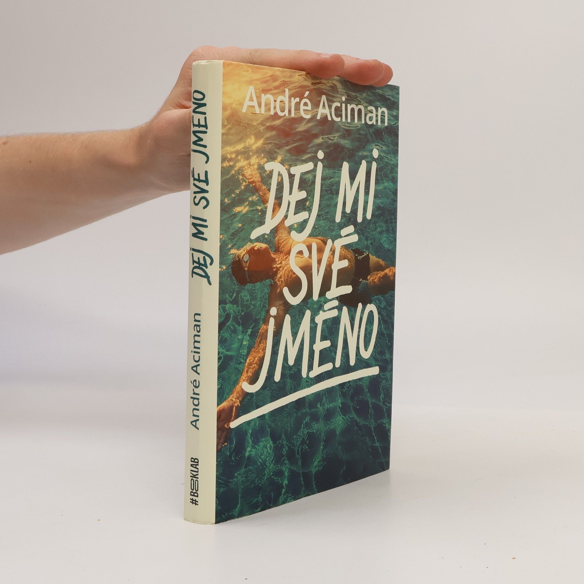 André Aciman Dej mi své jméno