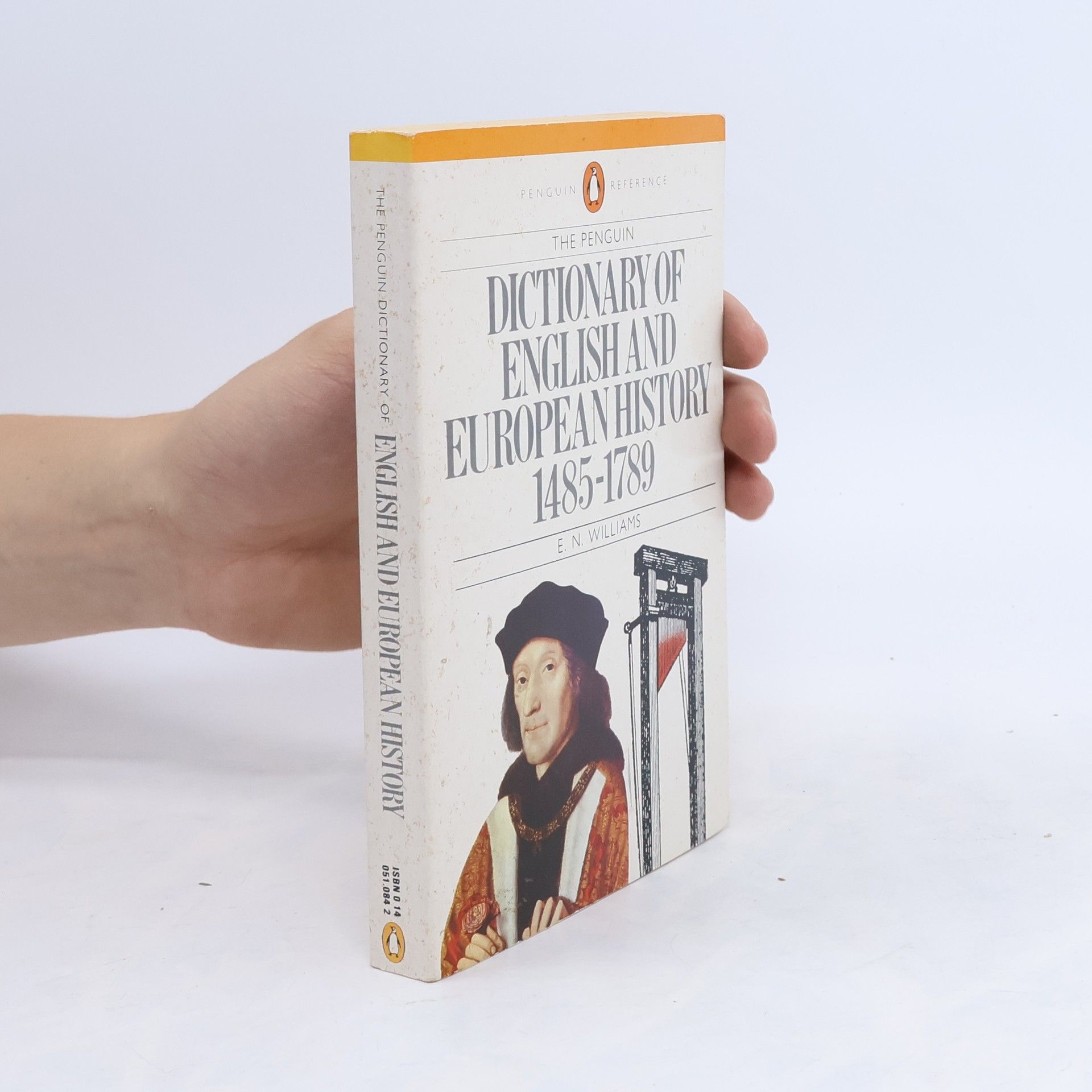 E. Neville Williams Dictionary of English and European History, 1485-1789