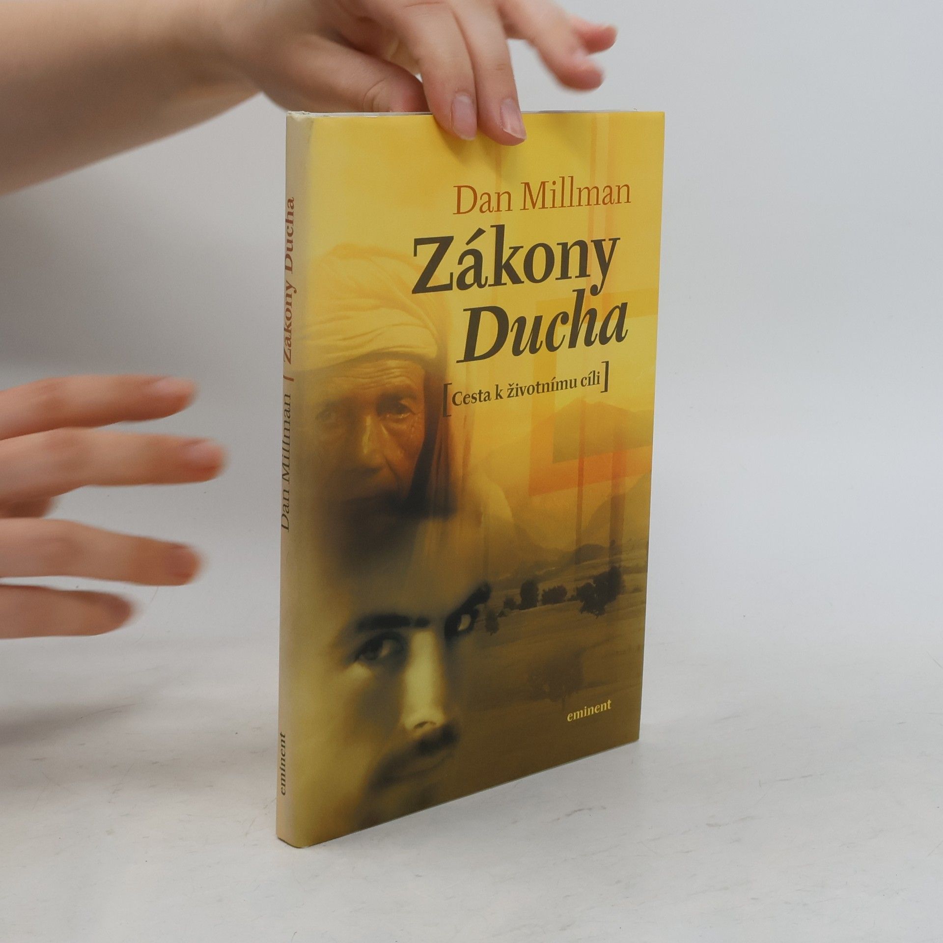 Dan Millman Zákony Ducha: Cesta k životnímu cíli