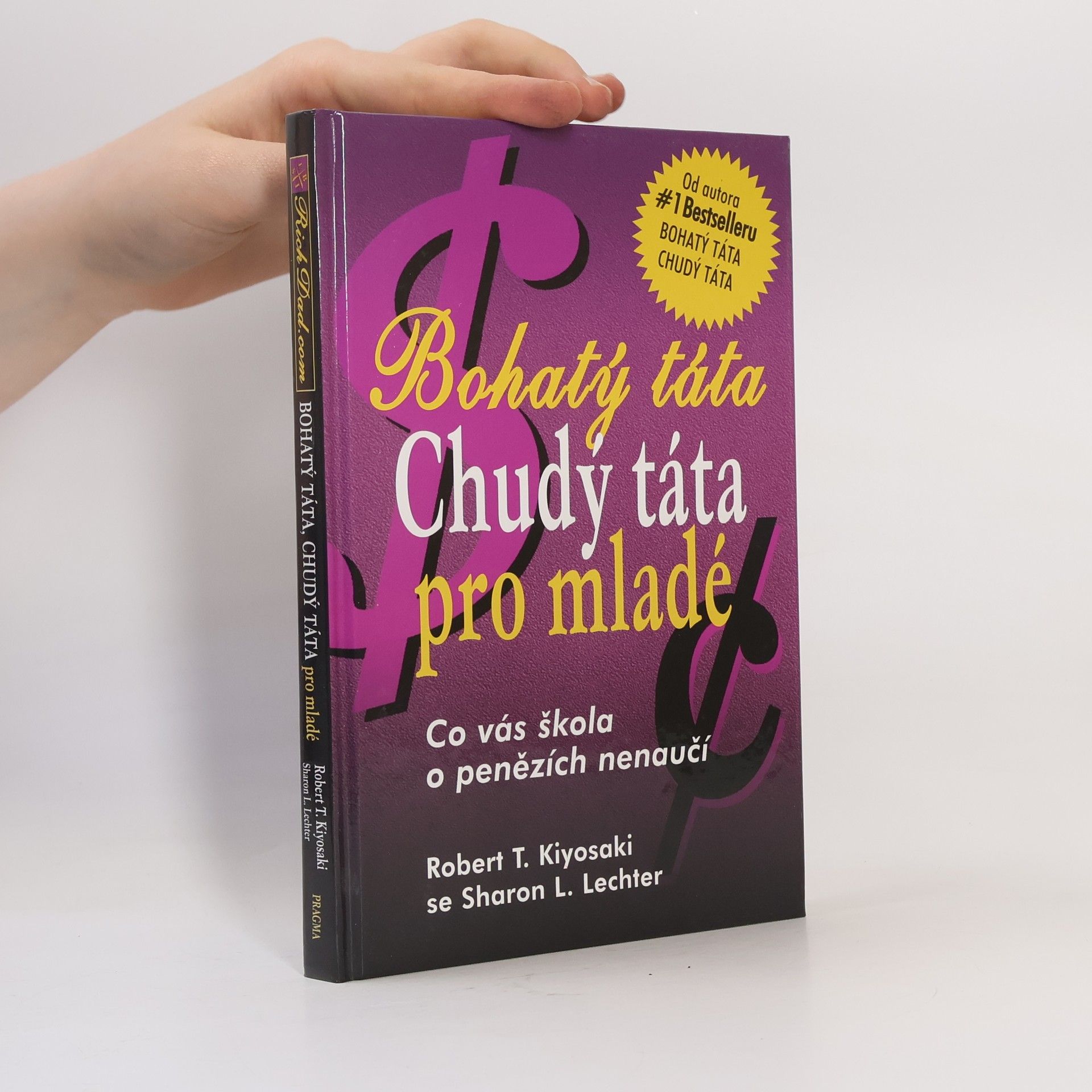 Robert Kiyosaki Bohatý táta, chudý táta pro mladé