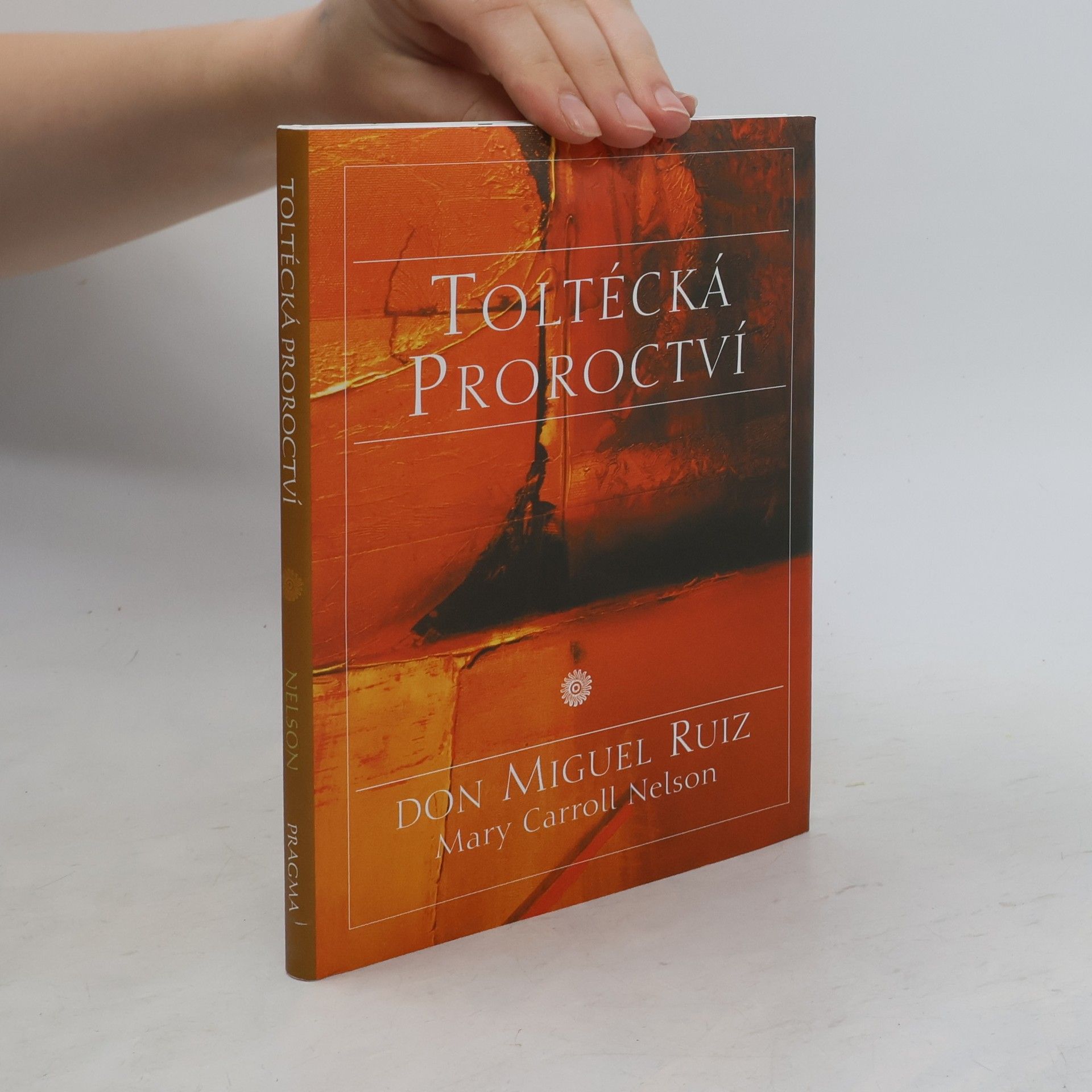 Mary Carroll Nelson Toltécká proroctví