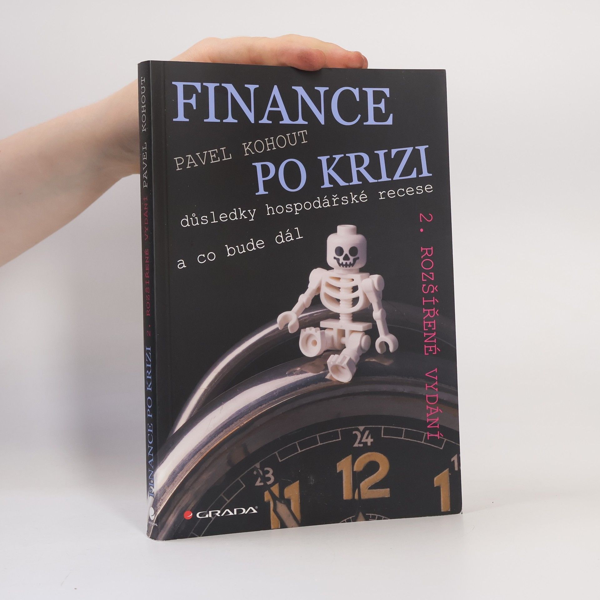 Pavel Kohout Finance po krizi : důsledky hospodářské recese a co bude dál, 2. rozšířené vydání