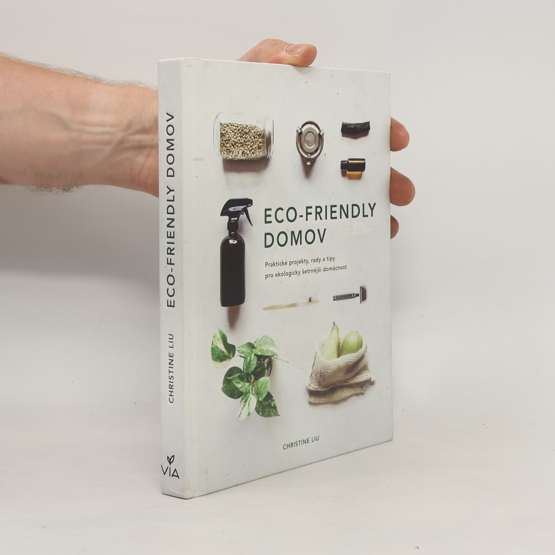 Christine Liu Eco-friendly domov: Praktické projekty, rady a tipy pro ekologicky šetrnější domácnost
