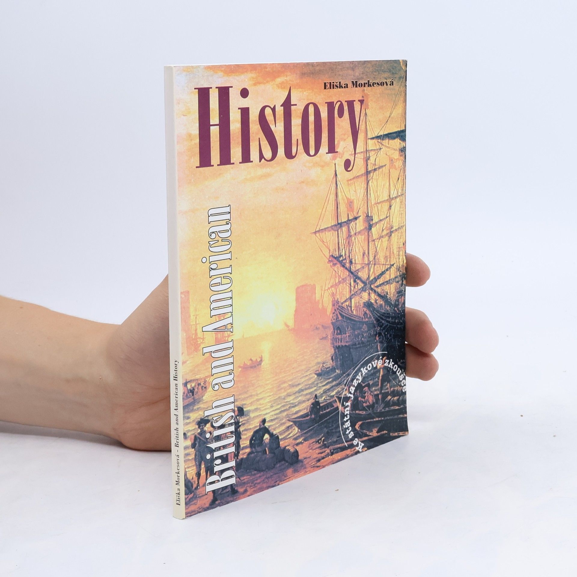 Eliška Morkesová An outline of the history of Great Britain and the United States of America