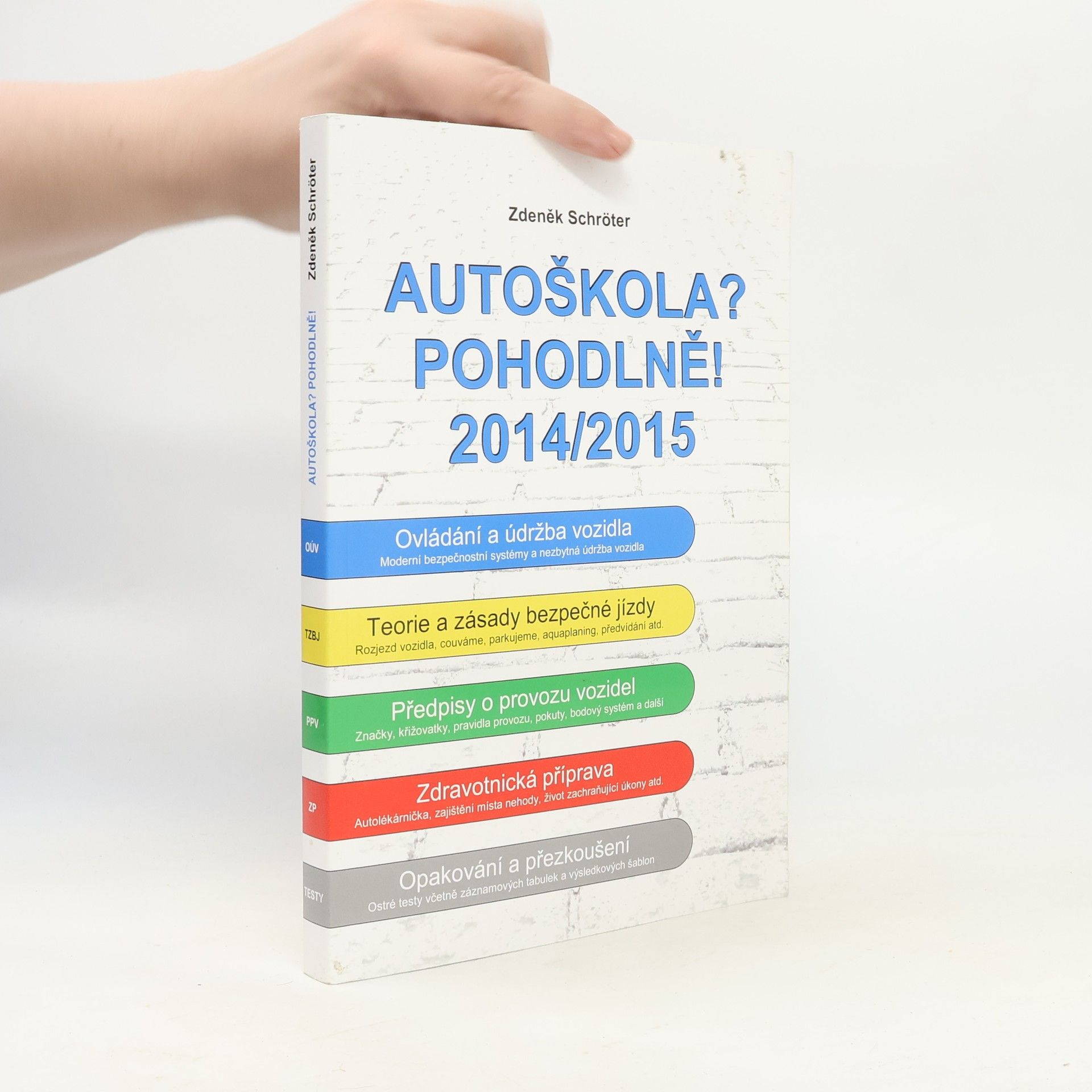 Zdeněk Schröter Autoškola? Pohodlně! 2014-2015