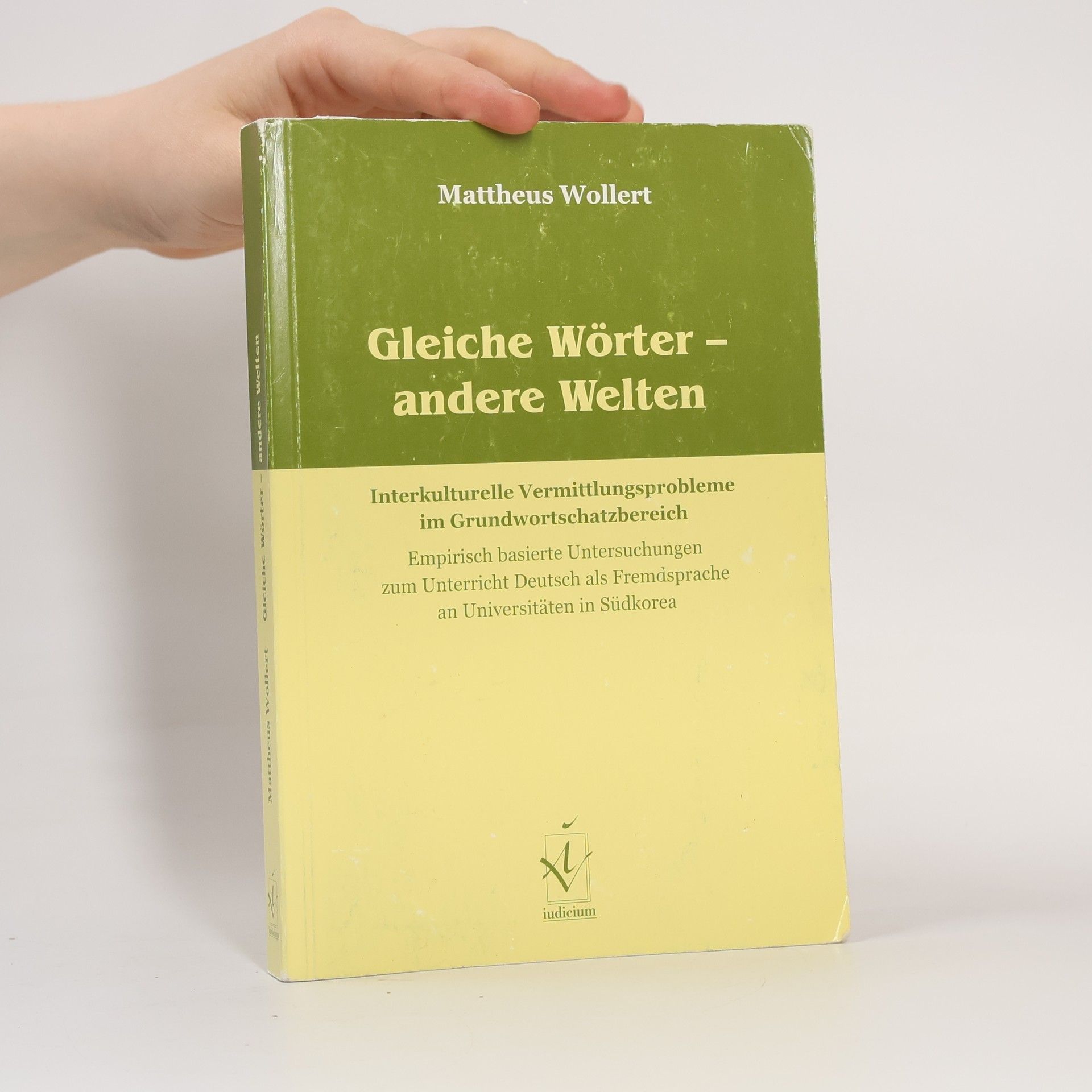 Mattheus Wollert Gleiche Wörter - andere Welten