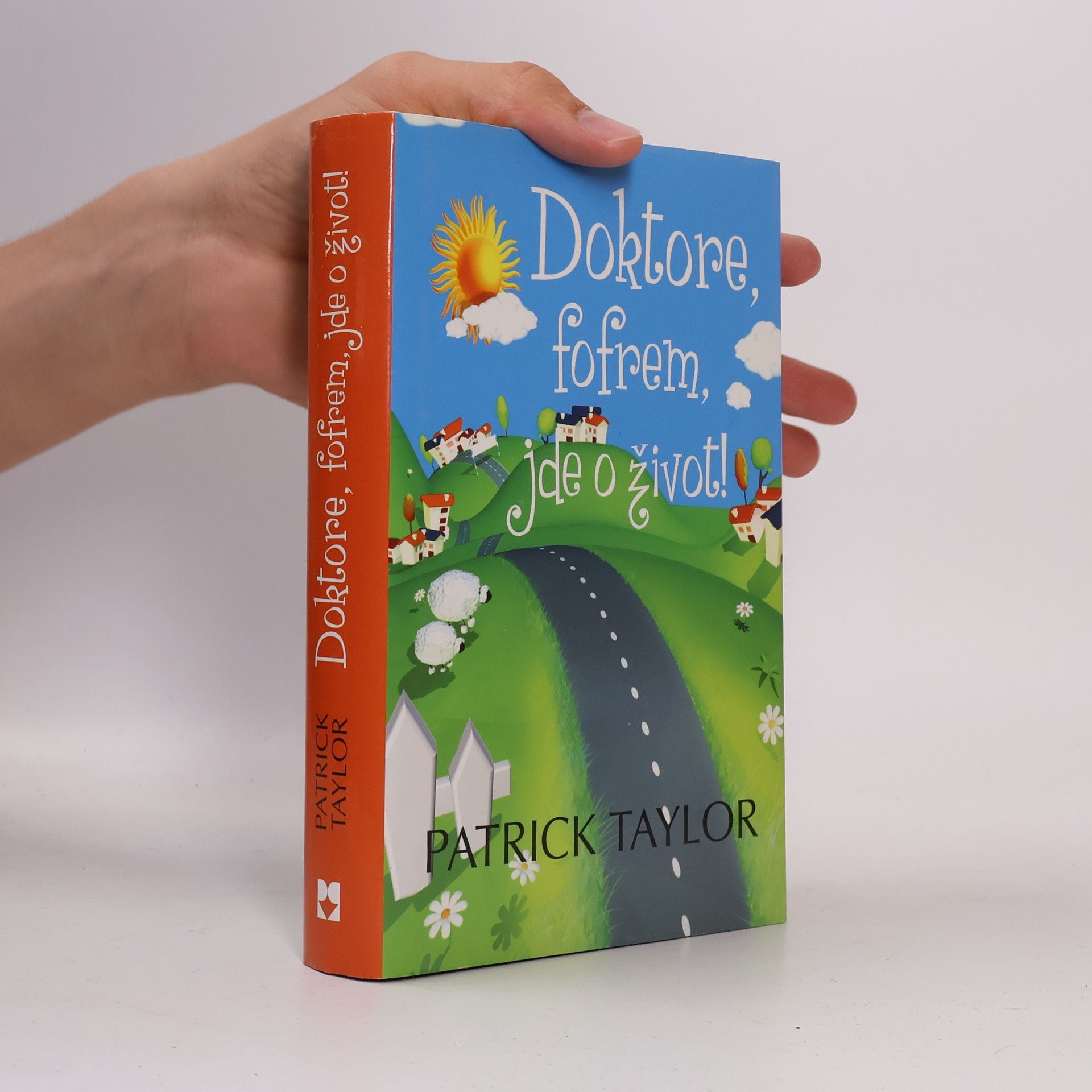 Patrick Taylor Doktore, fofrem, jde o život!