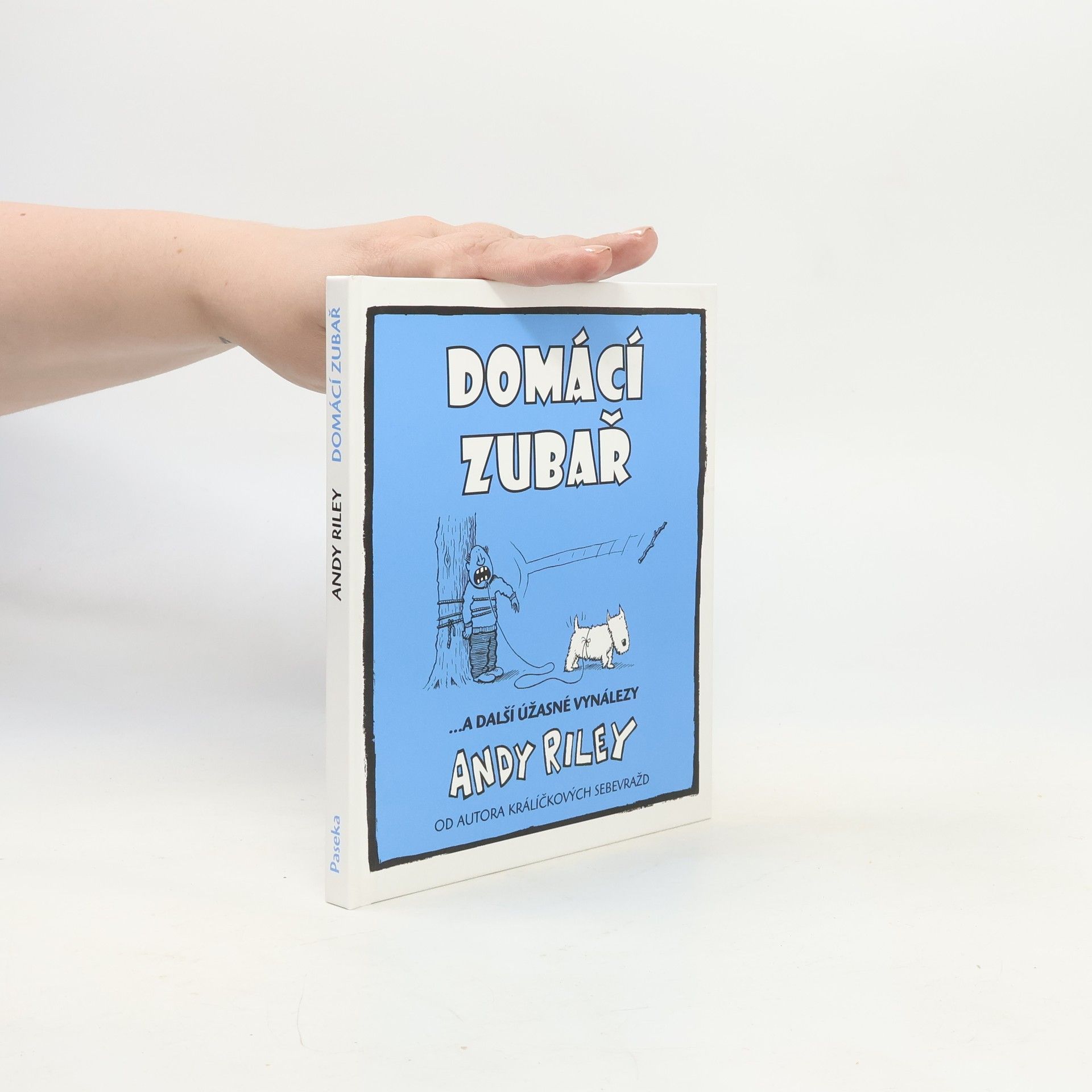Andy Riley Domácí zubař : ...a další úžasné vynálezy