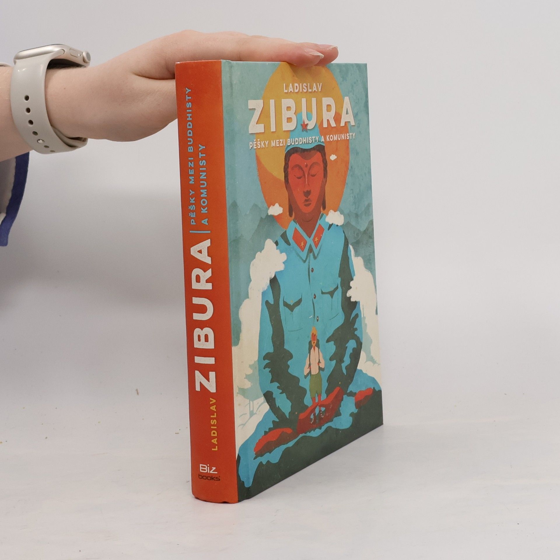 Ladislav Zibura Pěšky mezi buddhisty a komunisty
