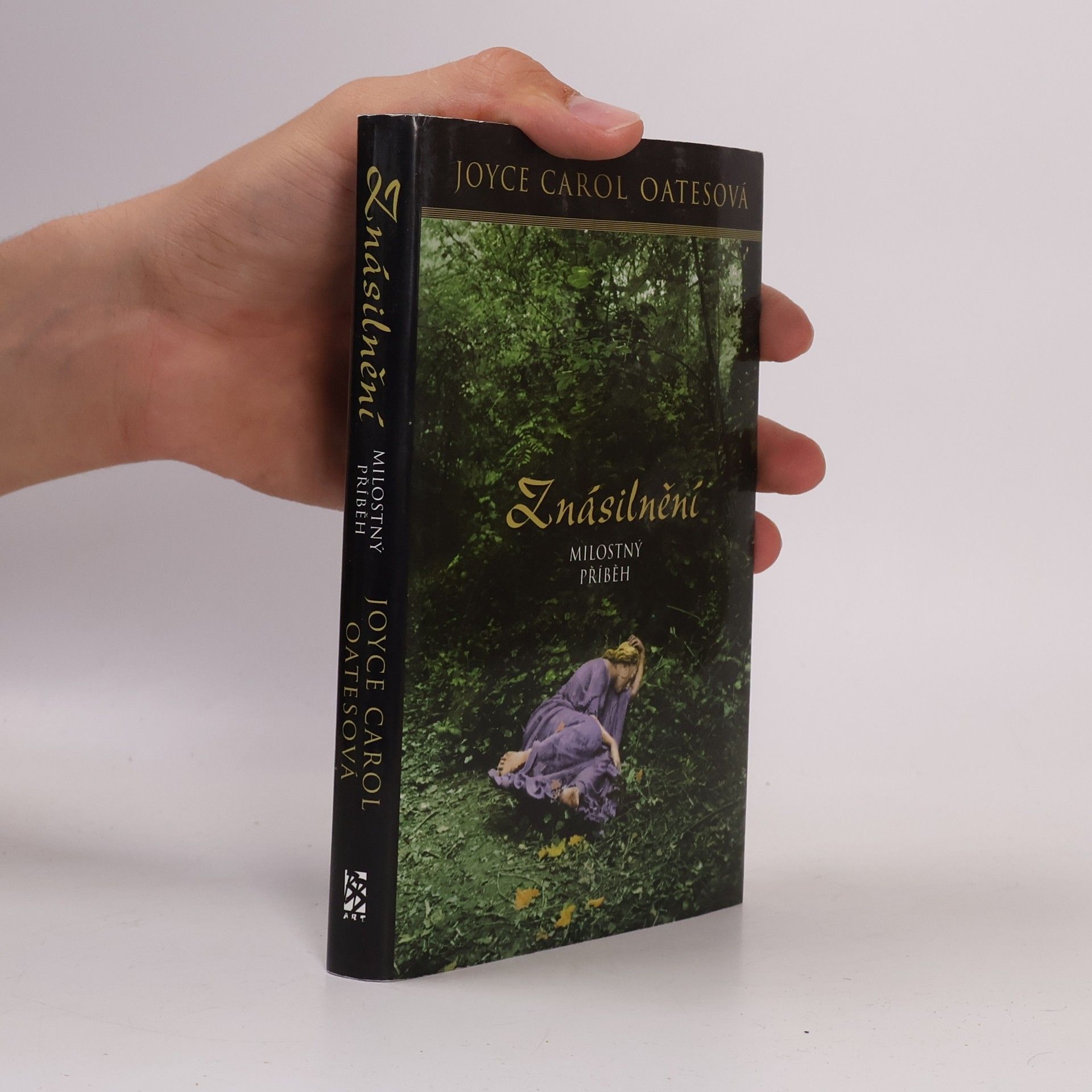 Joyce Carol Oates Znásilnění : milostný příběh