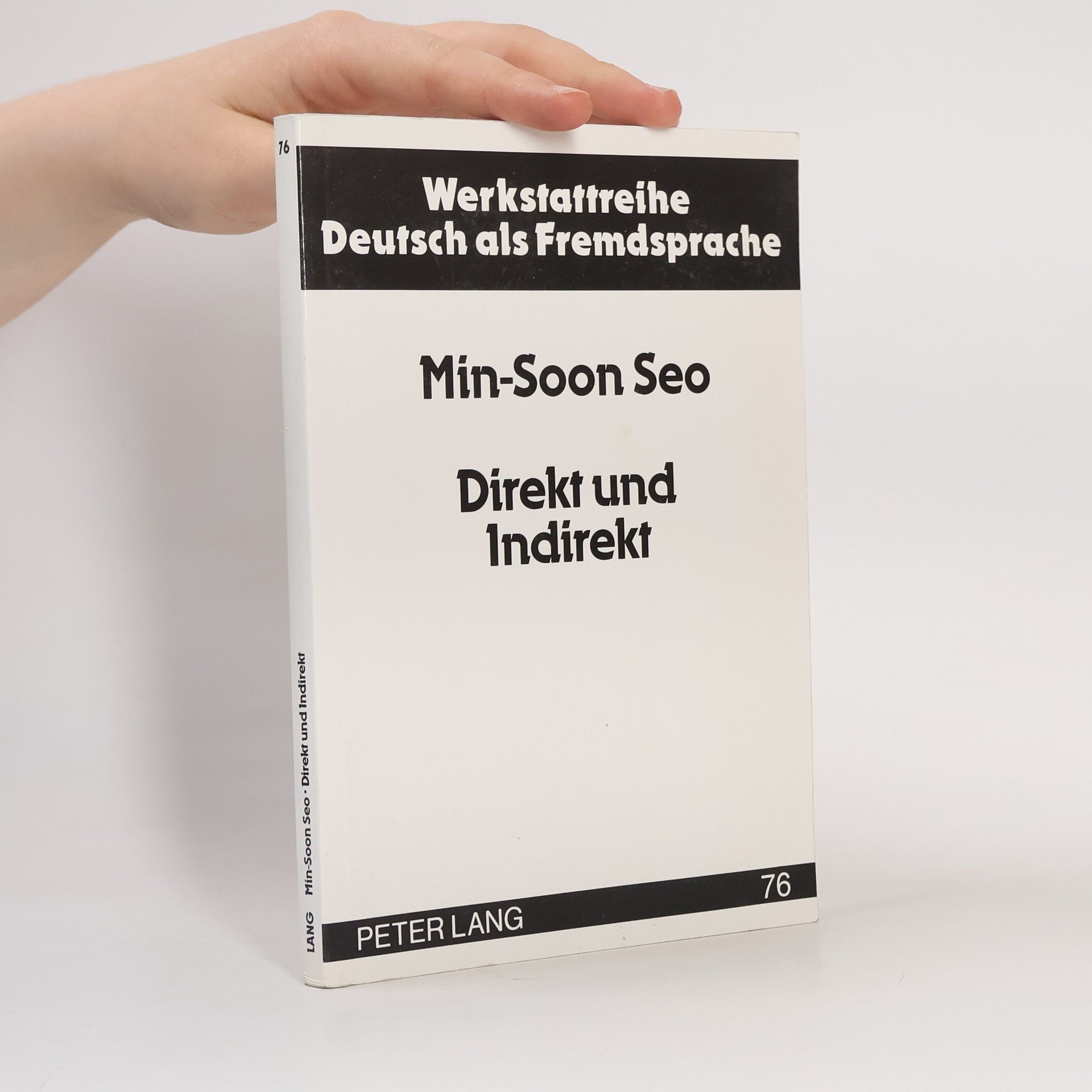 Min-Soon Seo Werkstattreihe Deutsch als Fremdsprache - 76: Direkt und indirekt