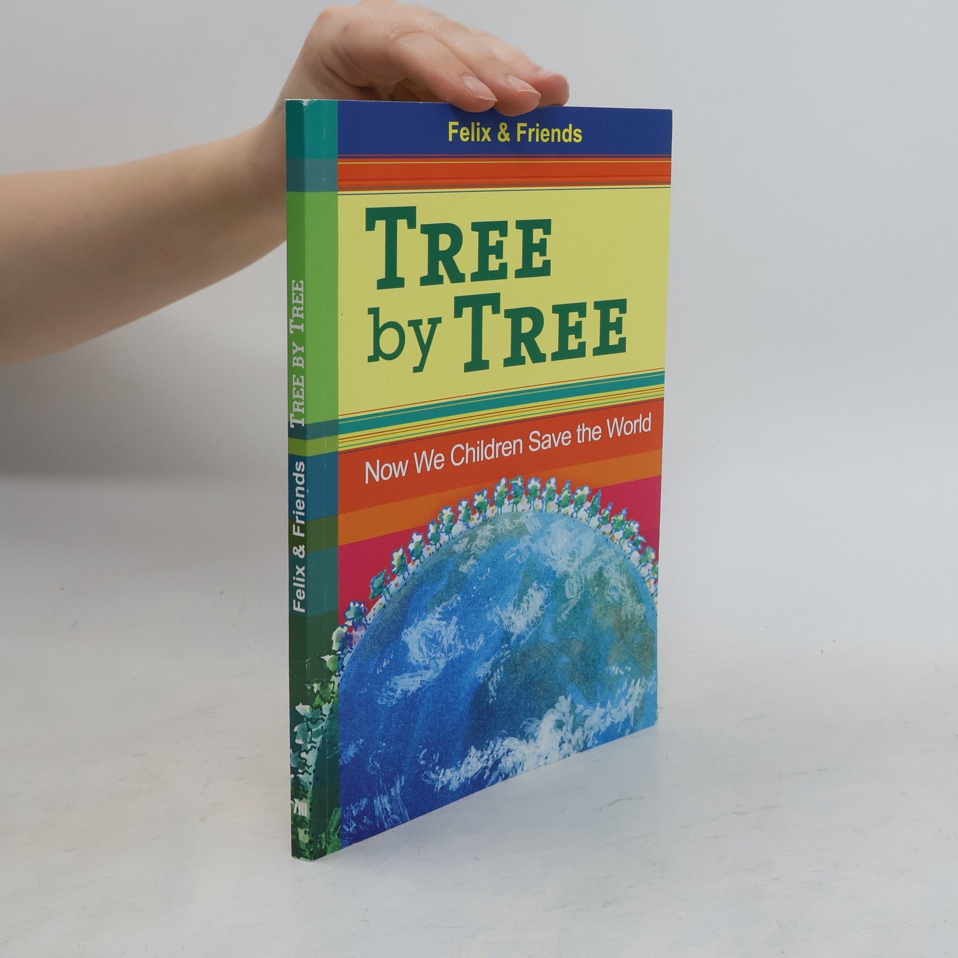 Autorenkollektiv Tree by Tree: Now We Children Save the World