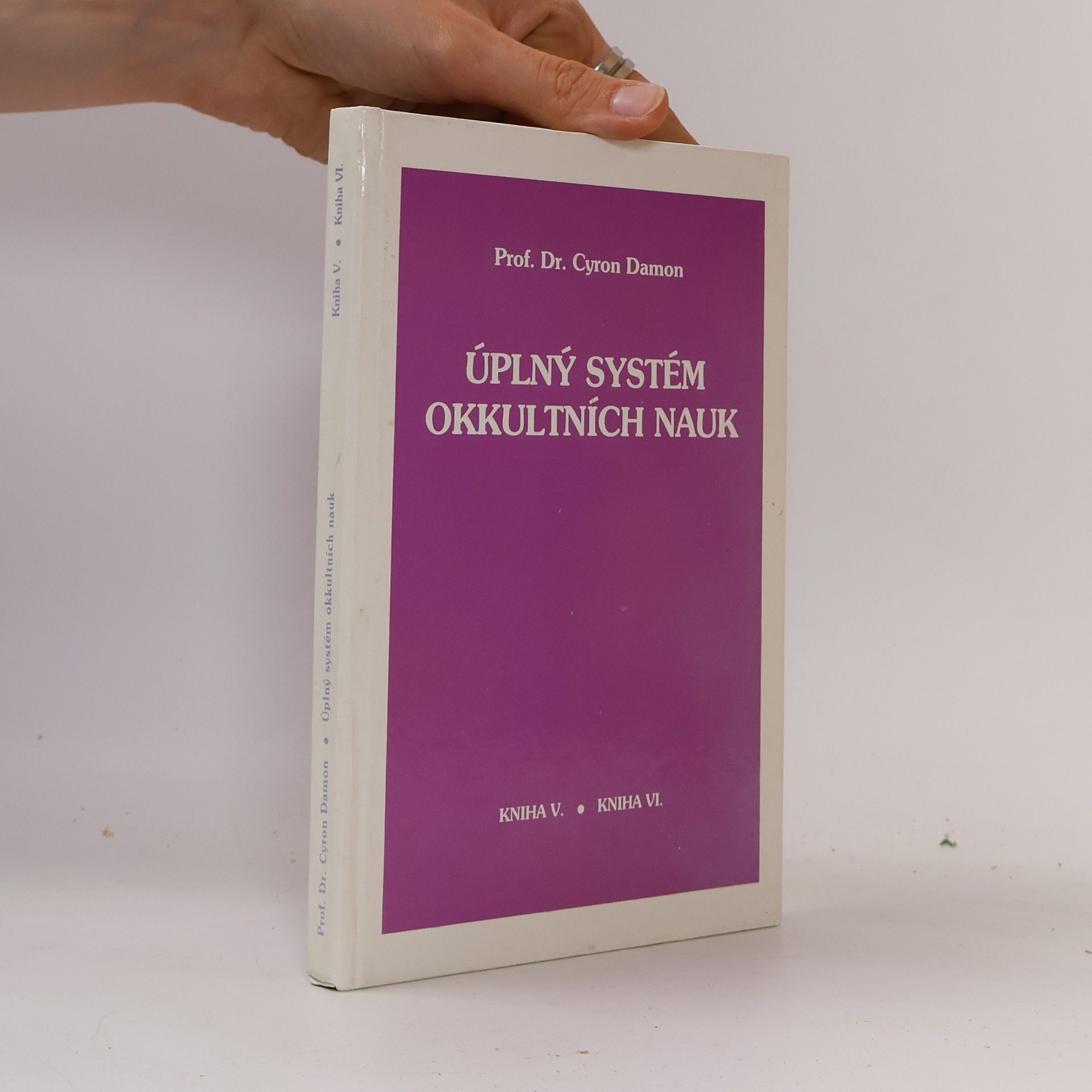 Cyron Damon Úplný systém okkultních nauk - kniha V. a VI.