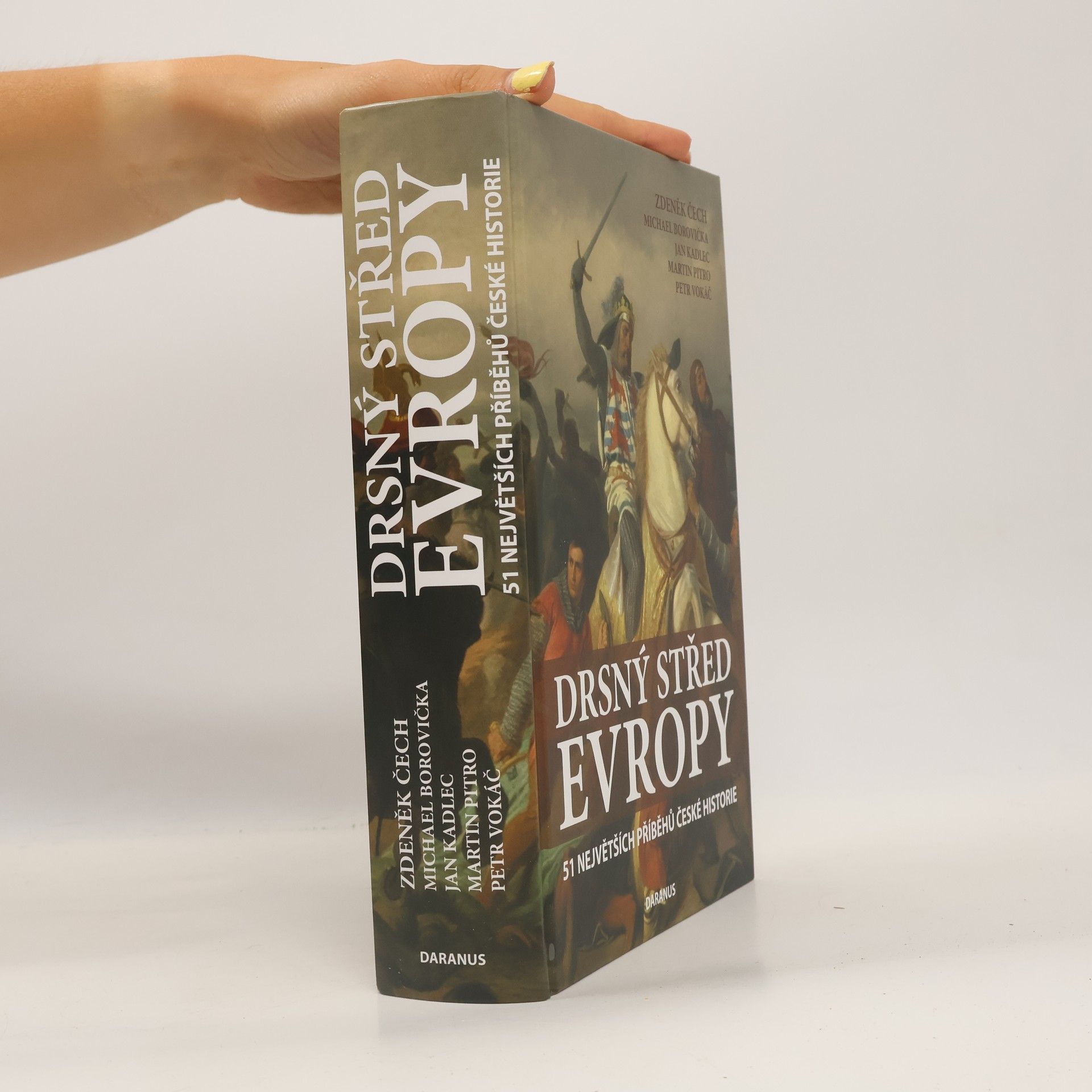 Drsný střed Evropy. 51 největších příběhů české historie.