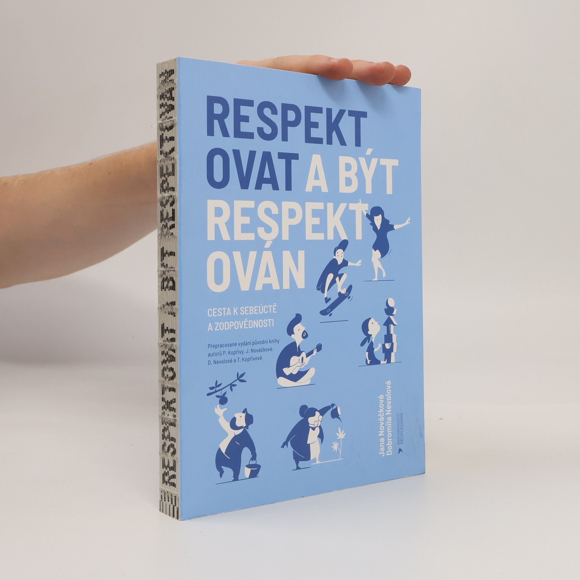 Pavel Kopřiva Respektovat a být respektován. Cesta k sebeúctě a zodpovědnosti