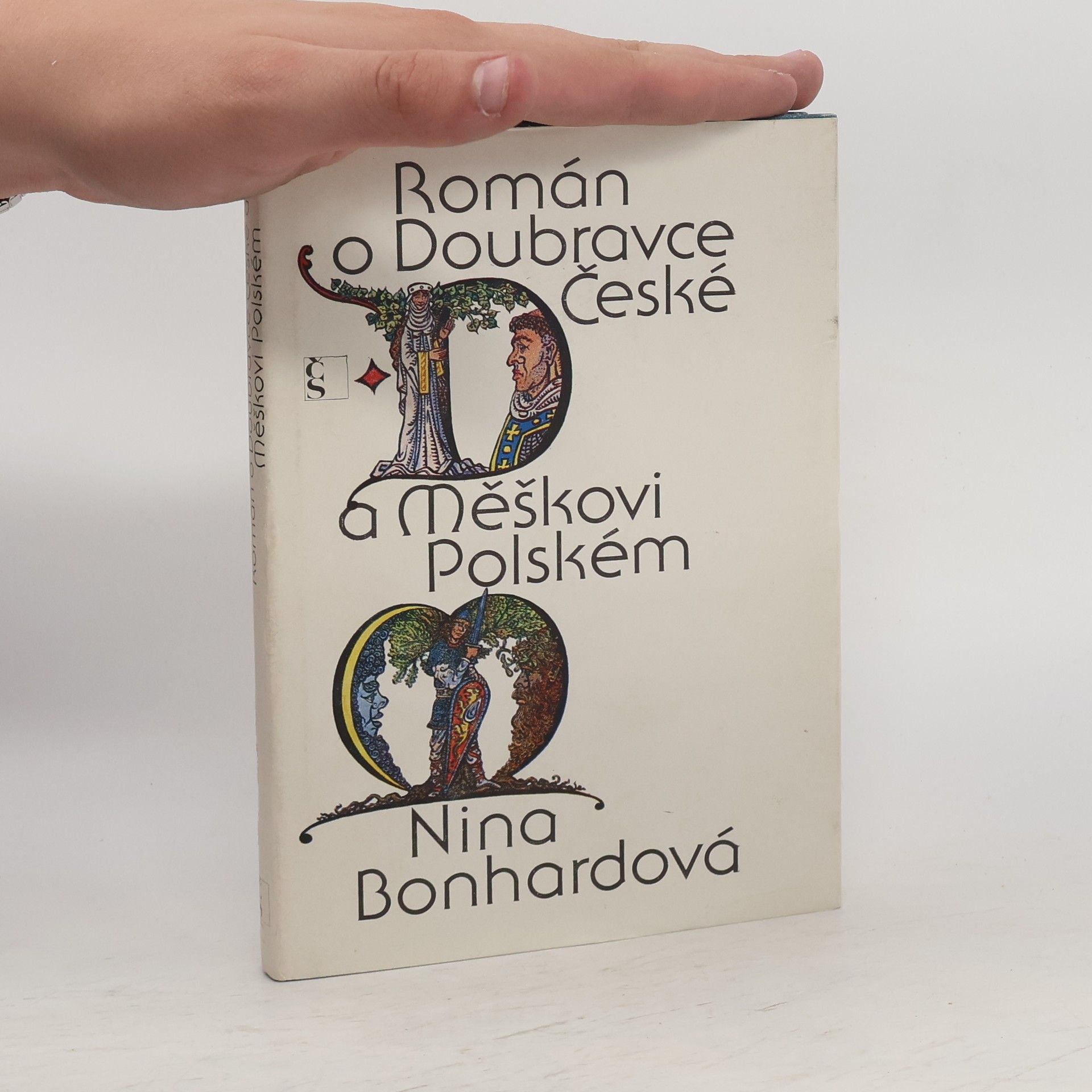 Nina Bonhardová Román o Doubravce České a Měškovi Polském