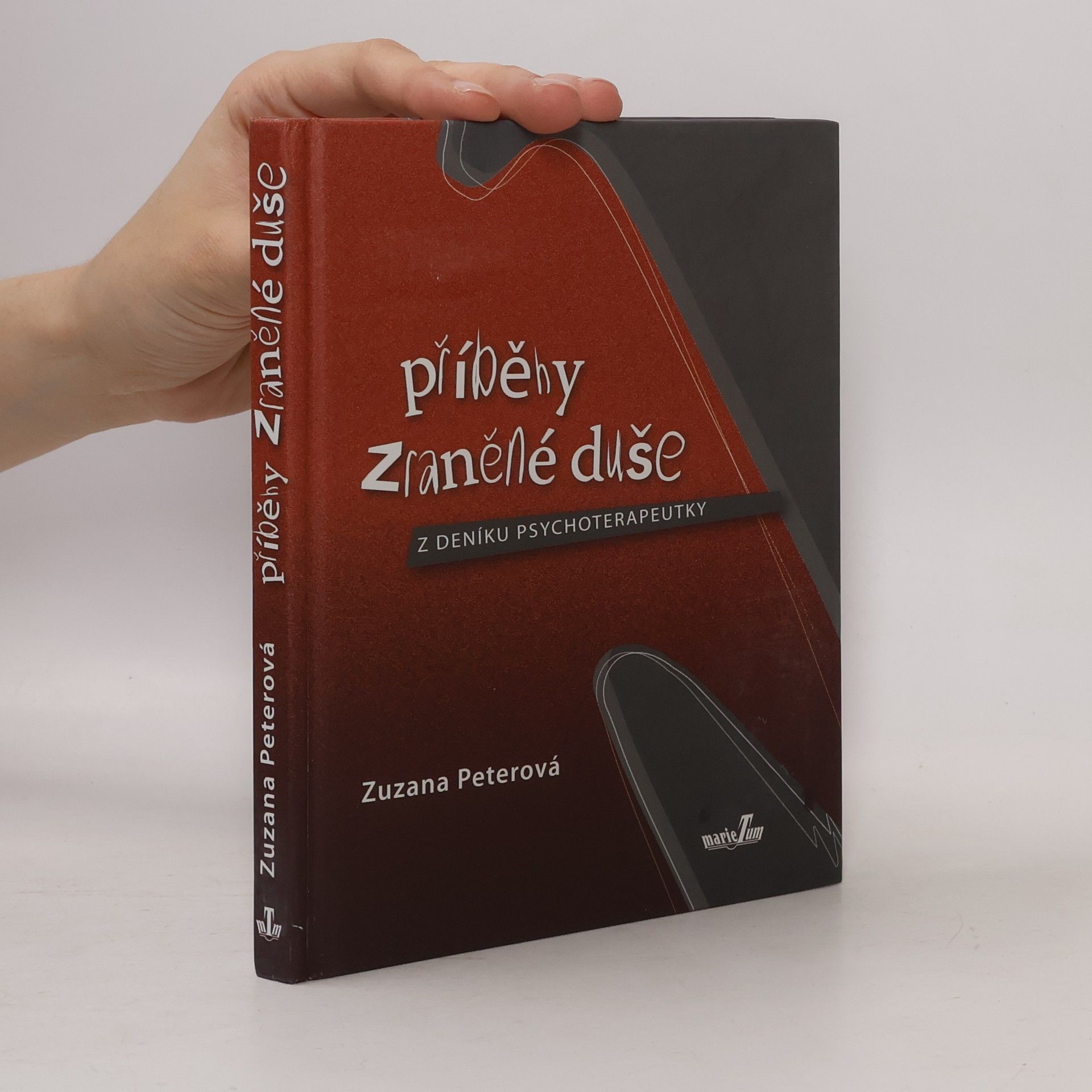 Zuzana Peterová Příběhy zraněné duše : z deníku psychoterapeutky