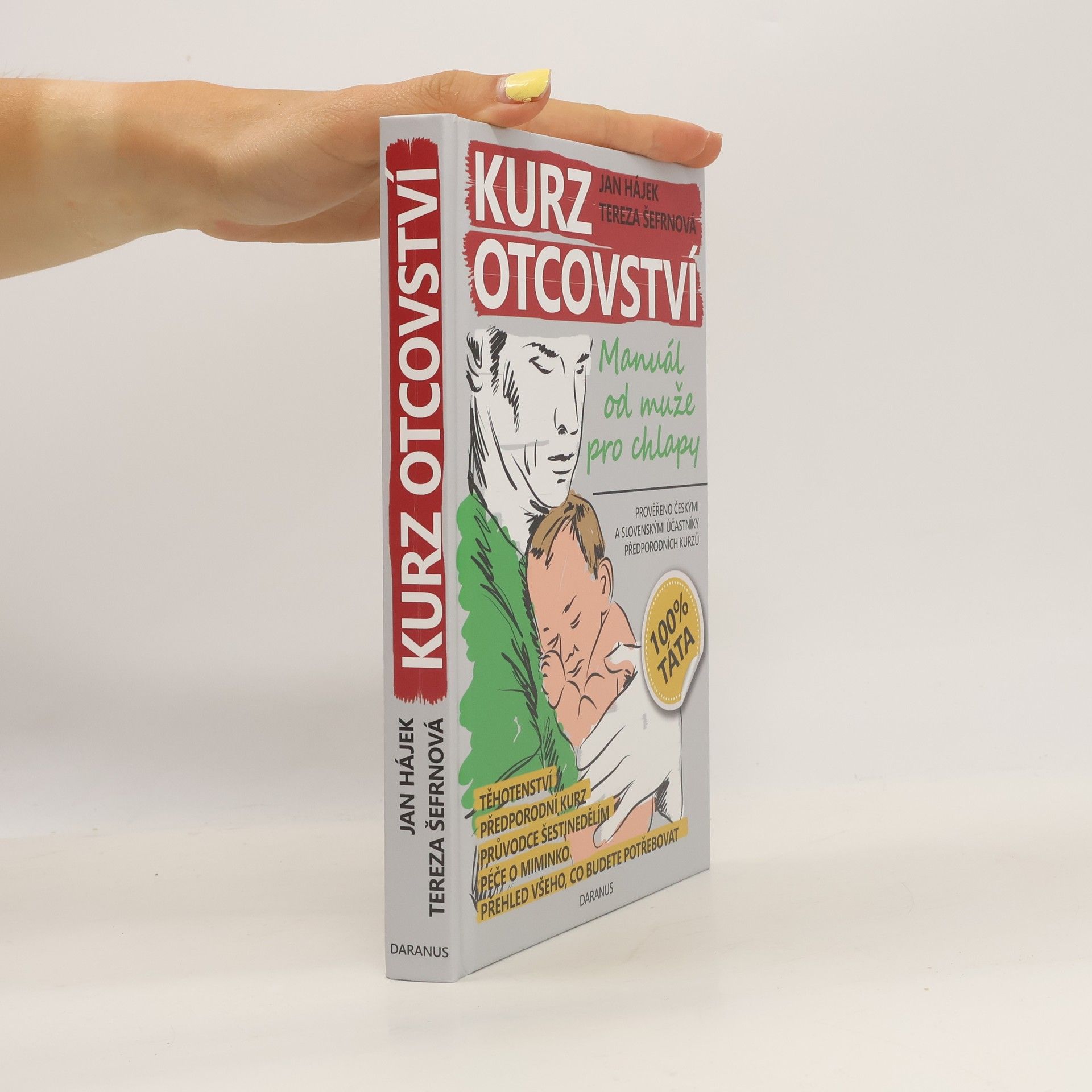 Tereza Šefrnová Kurz otcovství : manuál od muže pro chlapy