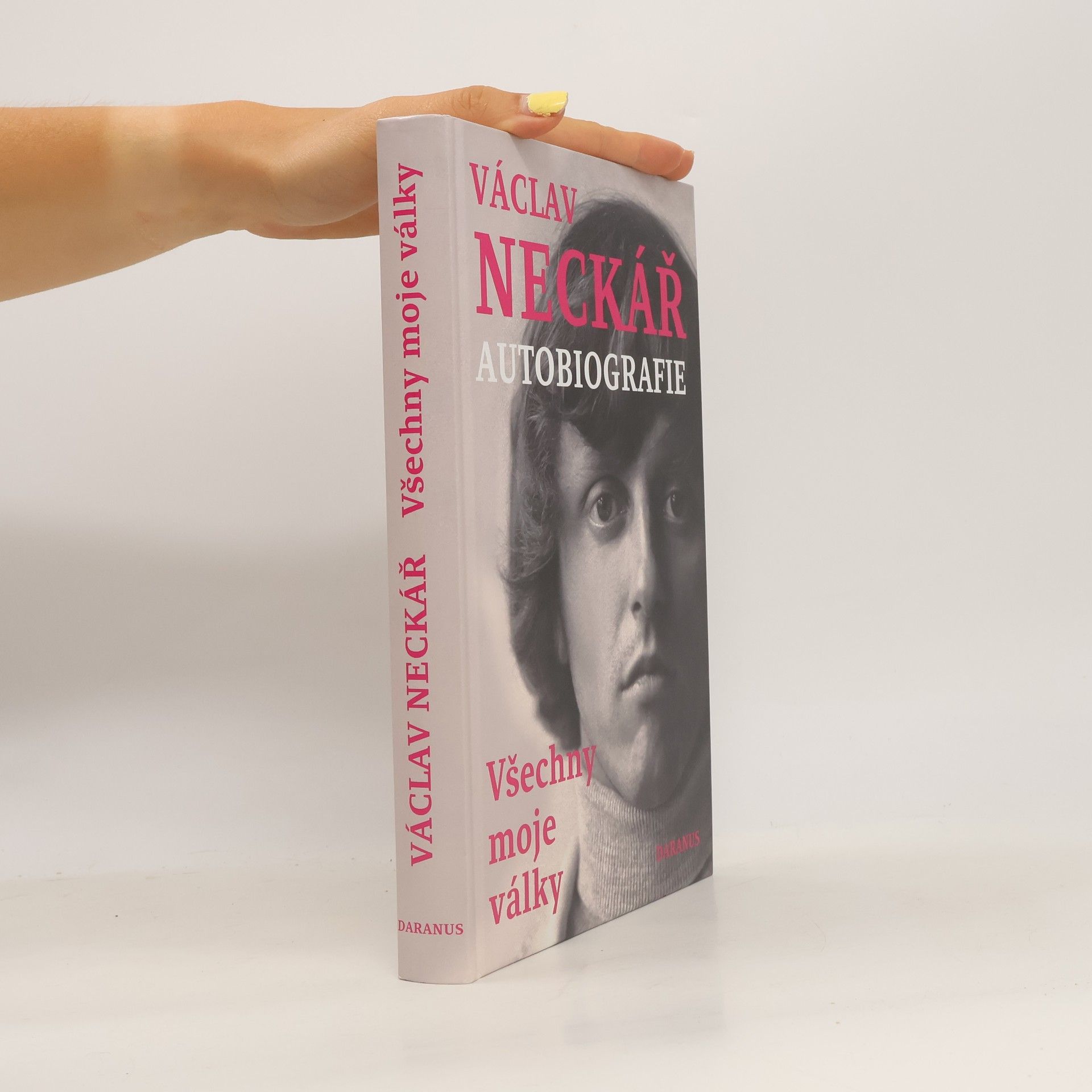 Václav Neckář Václav Neckář. Autobiografie. Všechny moje války