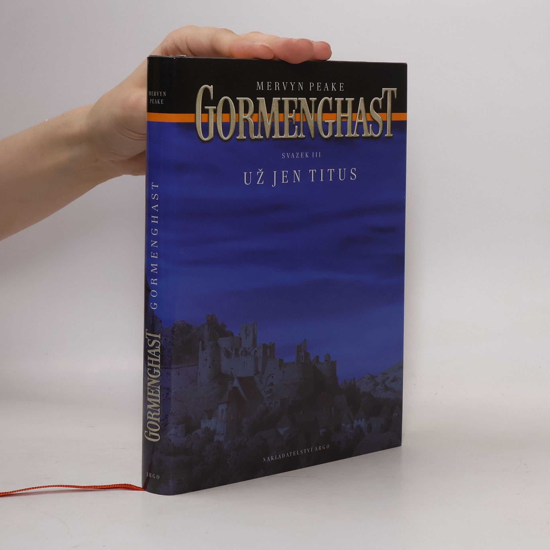 Mervyn Peake Gormenghast. Svazek III, Už jen Titus