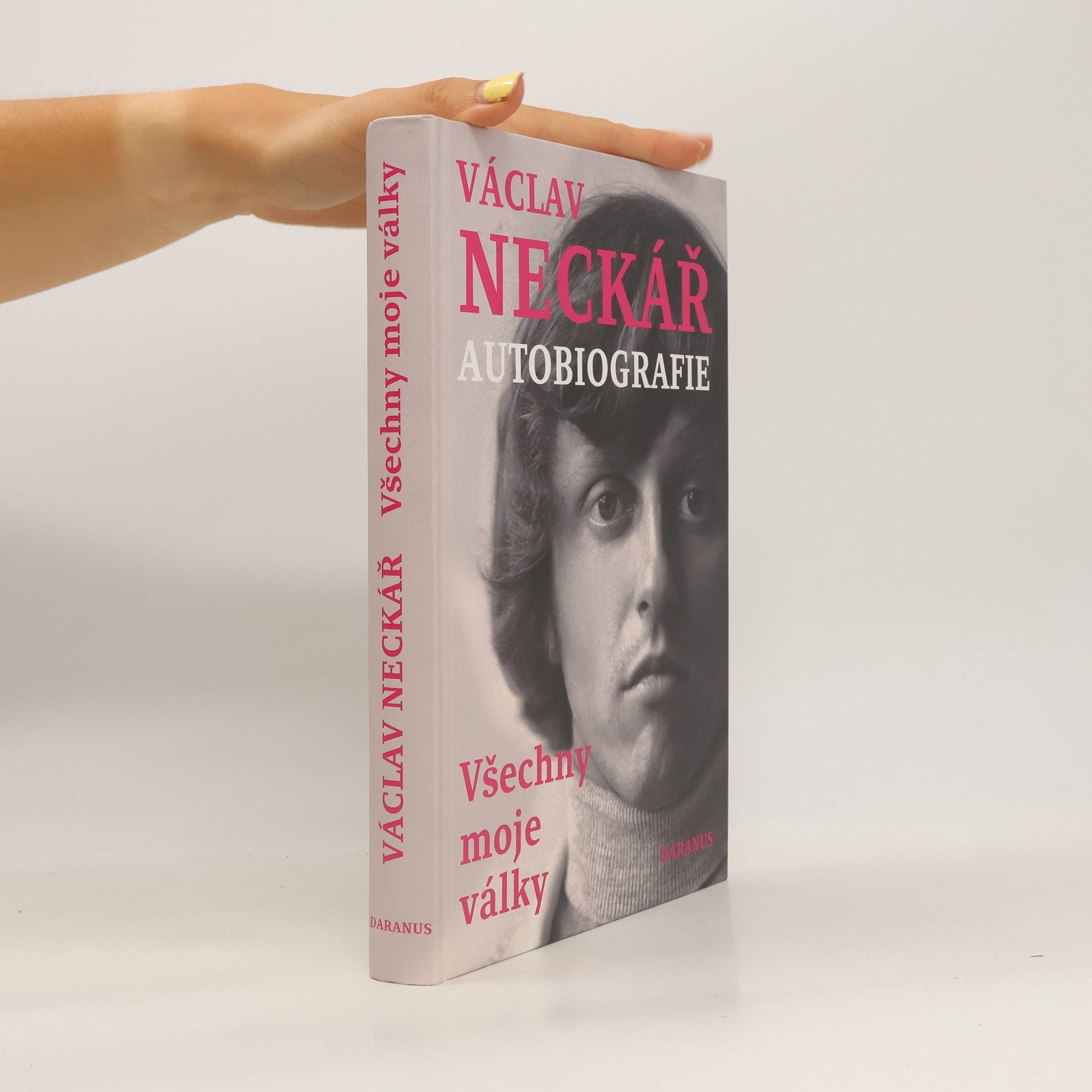 Václav Neckář Václav Neckář. Autobiografie. Všechny moje války
