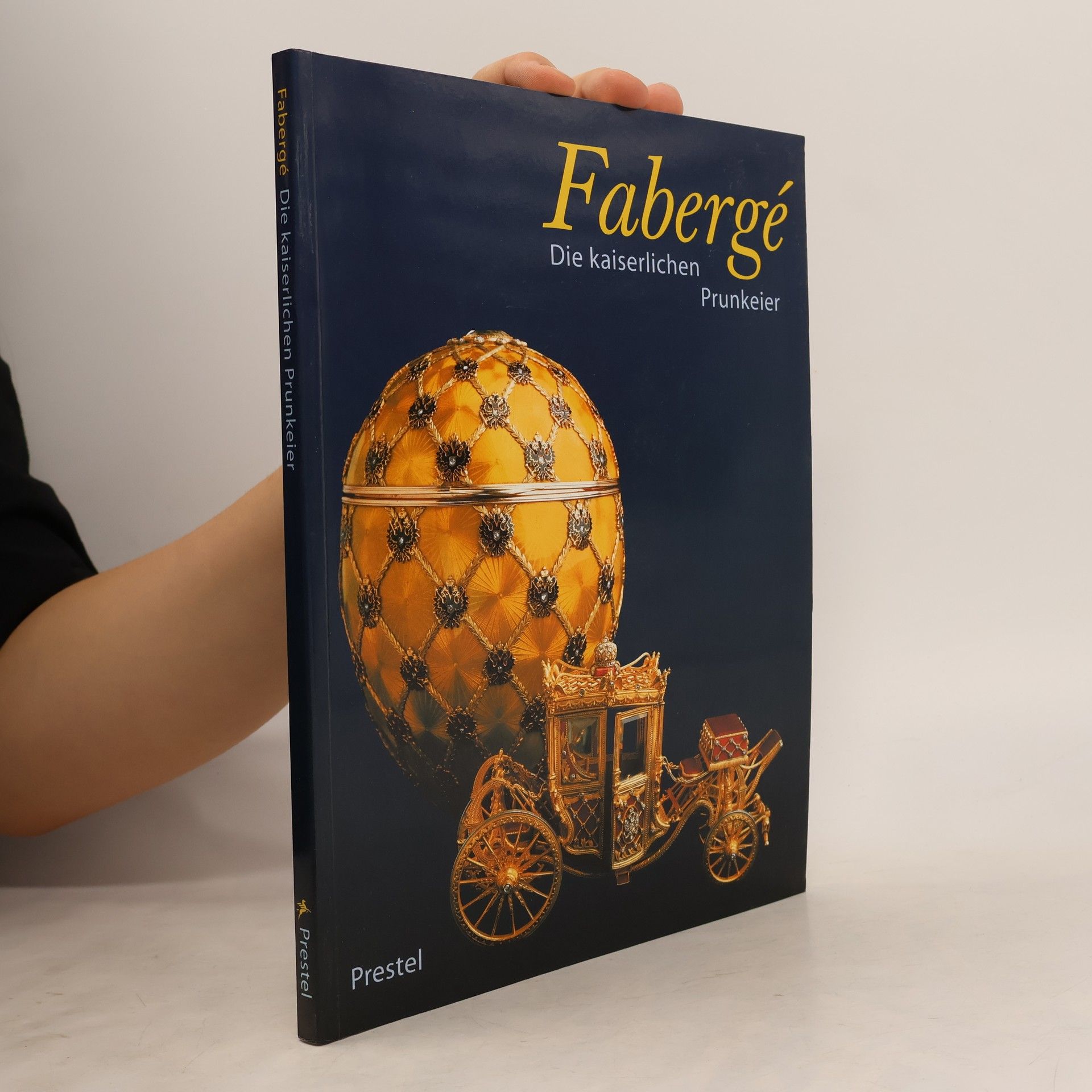 Peter Carl Faberge Fabergé Die kaiserlichen Prunkeier