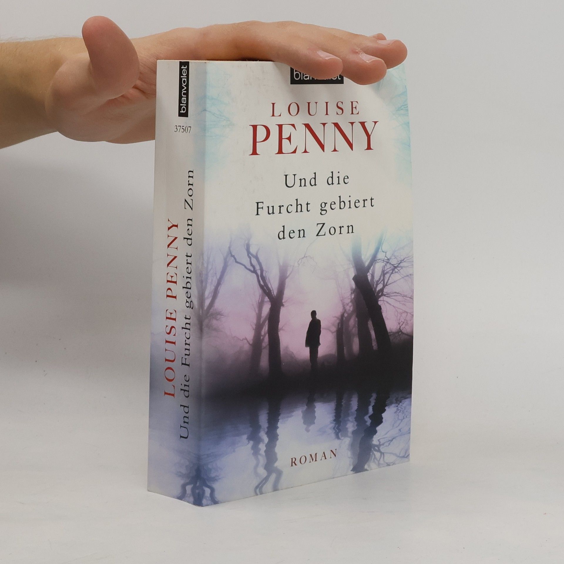 Louise Penny Und die Furcht gebiert den Zorn