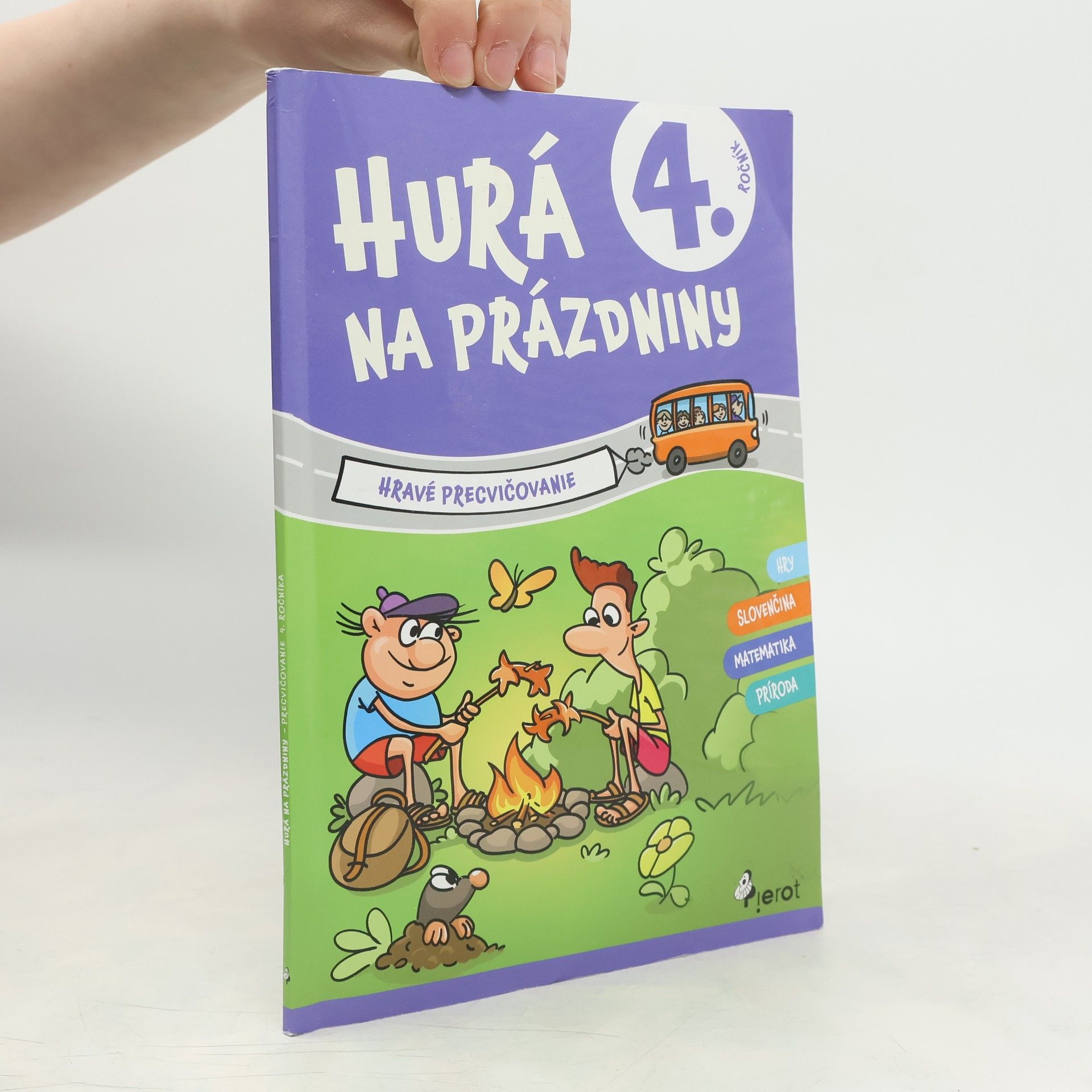 Auteurscollectief Hurá na prázdniny 4. trieda - hravé precvičovanie