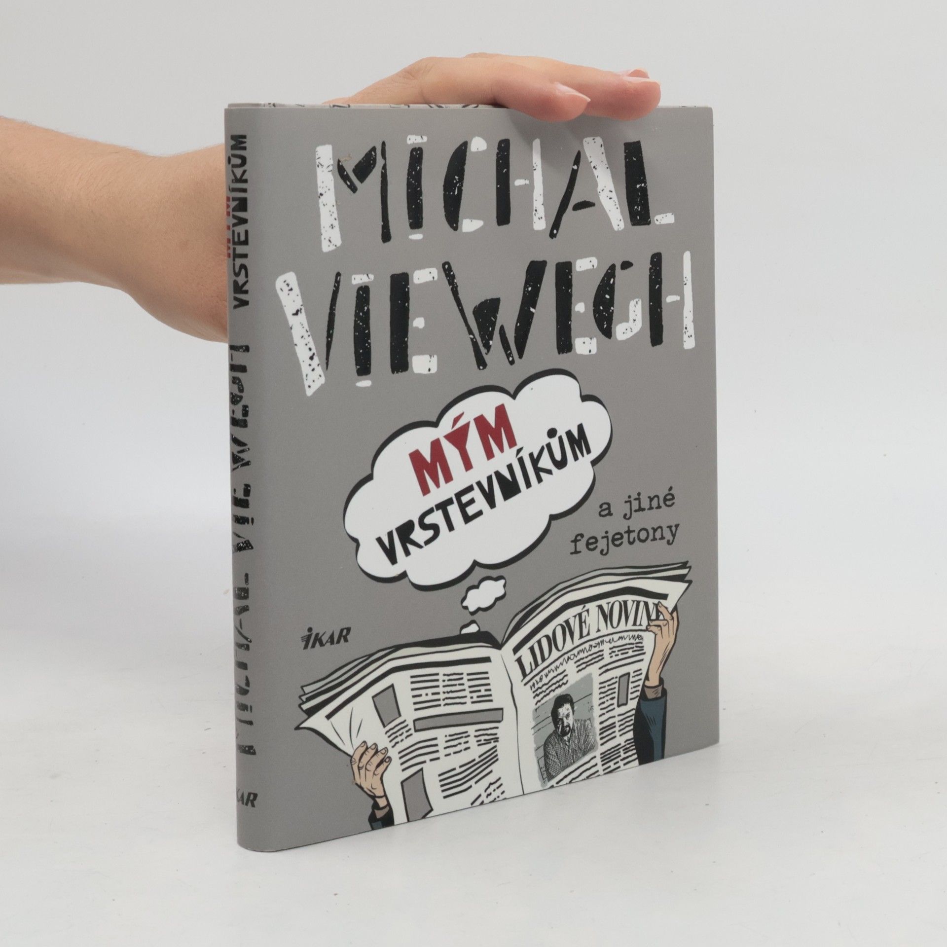 Michal Viewegh Mým vrstevníkům a jiné fejetony