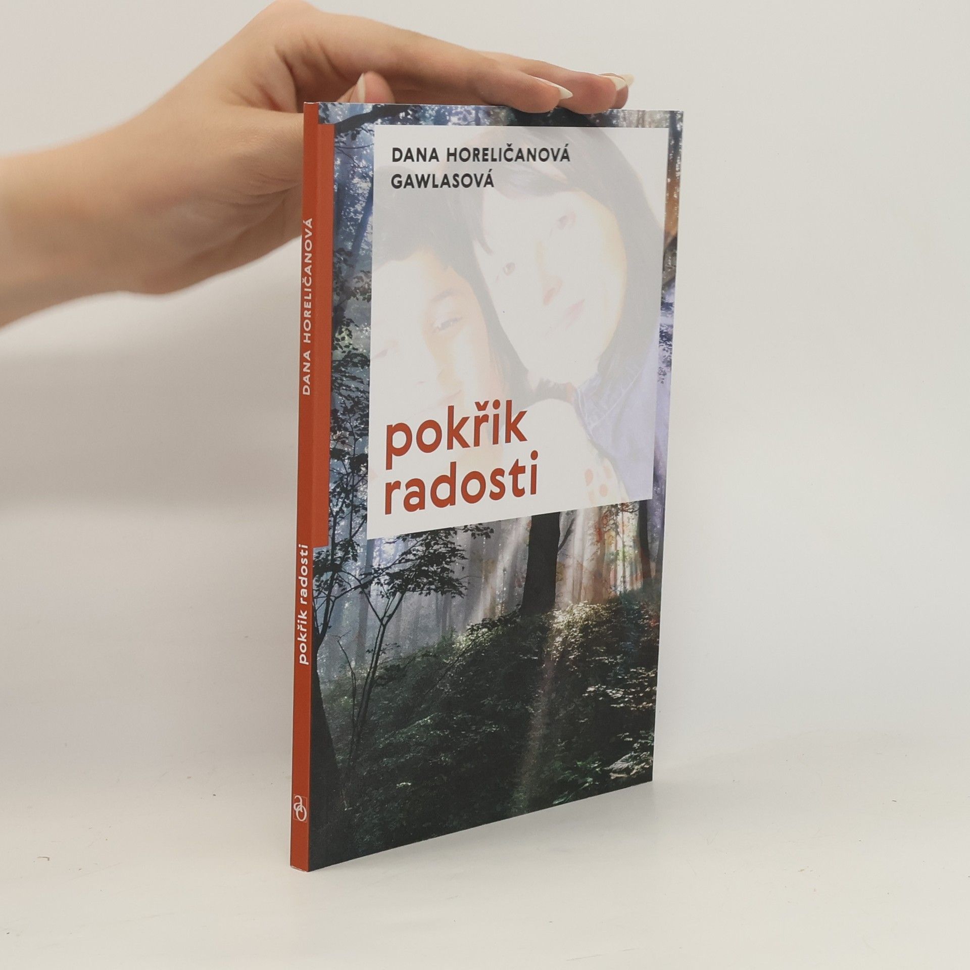 Dana Horeličanová Gawlasová Pokřik radosti