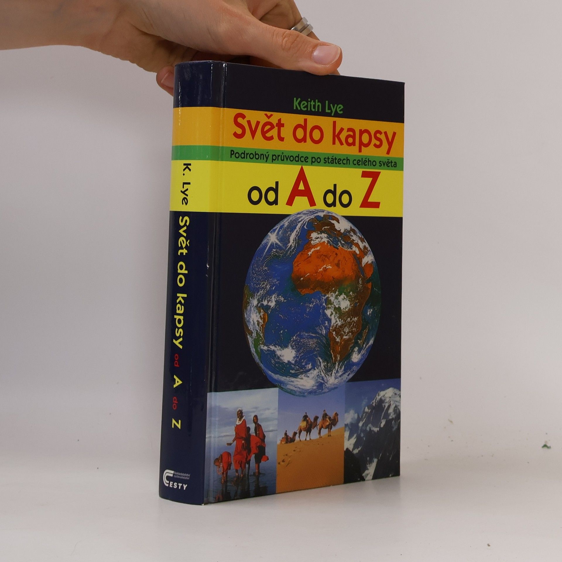 Keith Lye Svět do kapsy: Podrobný průvodce po státech celého světa od A do Z