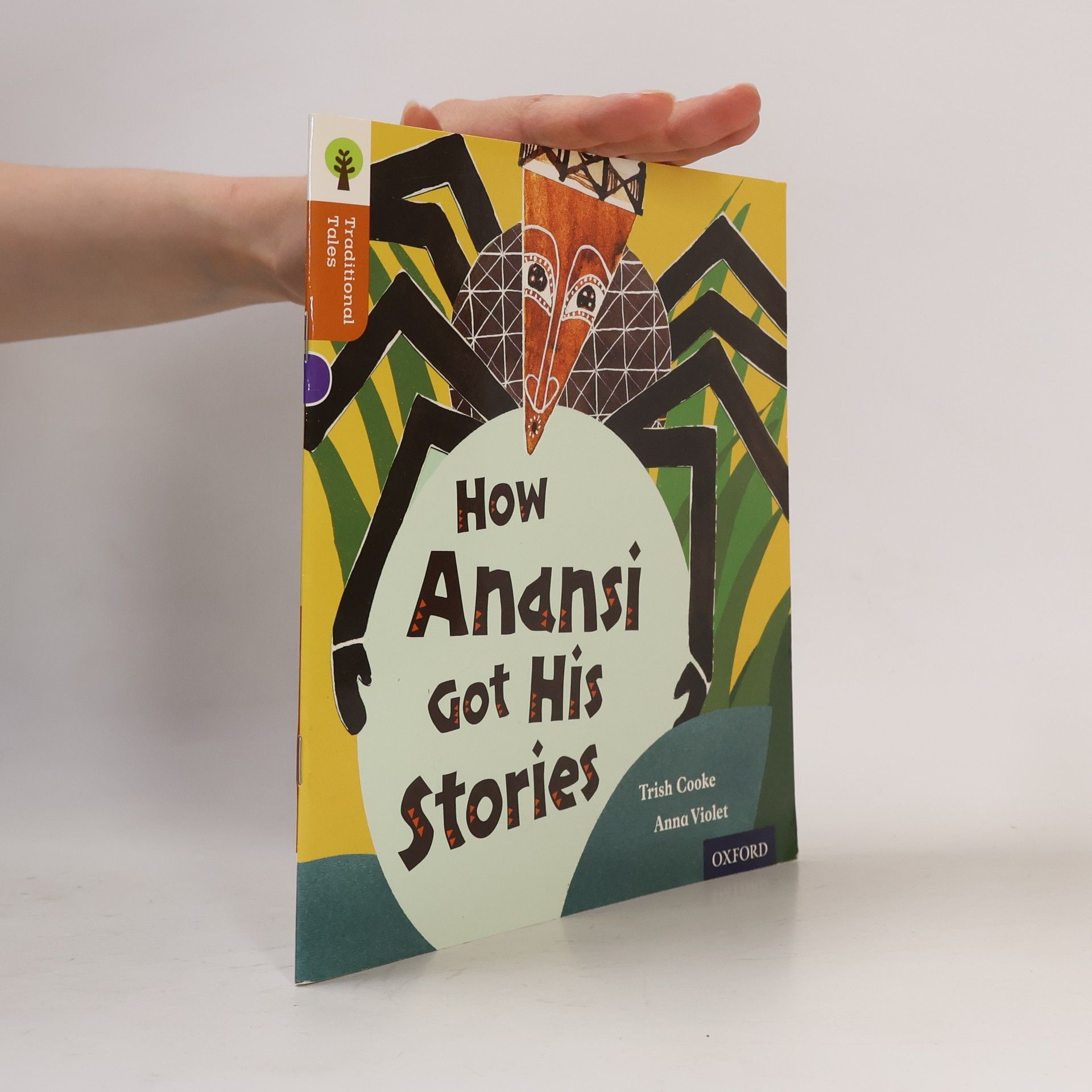 Anna Violet Oxford Reading Tree Traditional Tales: Level 8: How Anansi Got His Stories