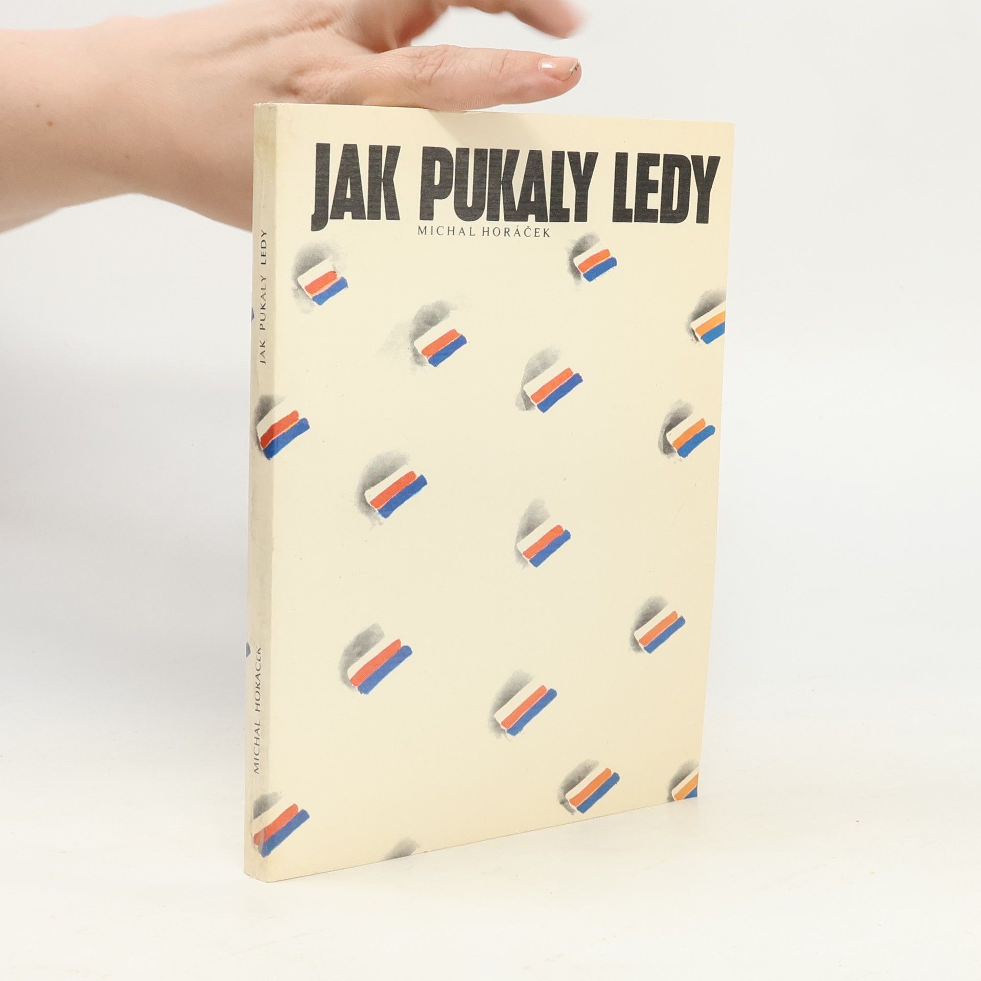 Michal Horáček Jak pukaly ledy
