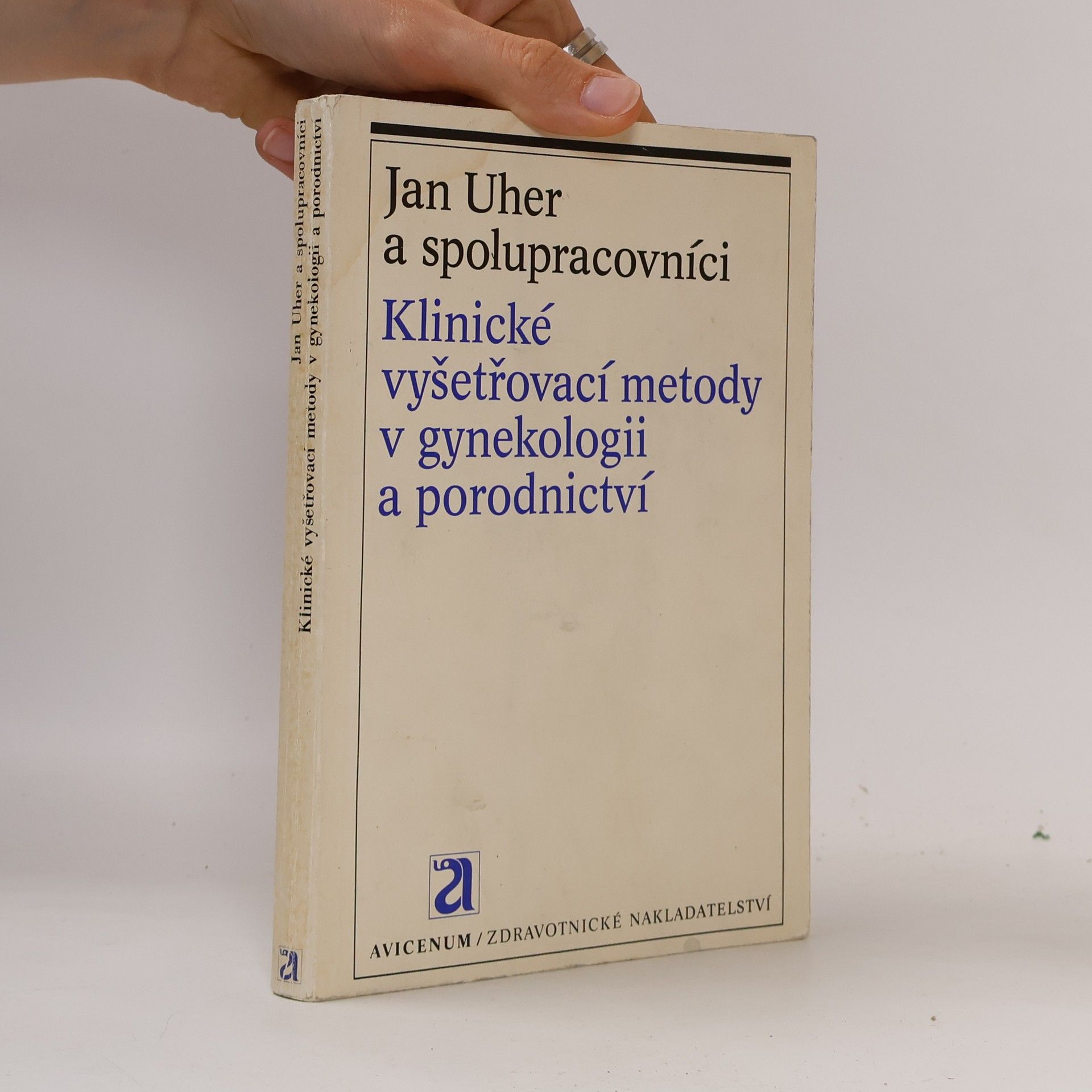 Jan Uher Klinické vyšetřování metody v gynekologii a porodnictví