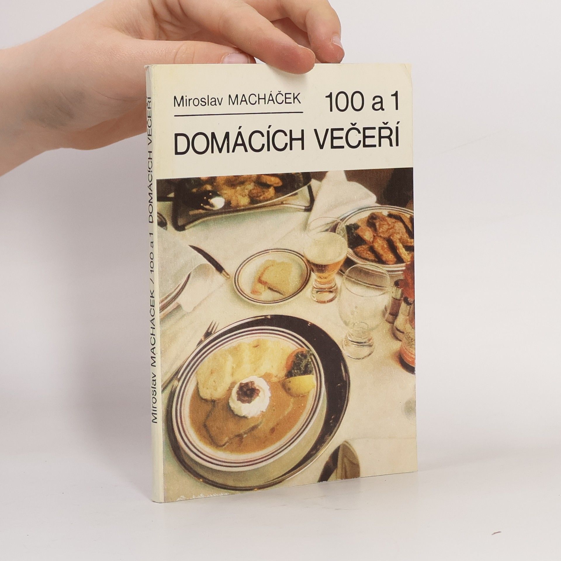 Miroslav Macháček 100 a 1 domácích večeří