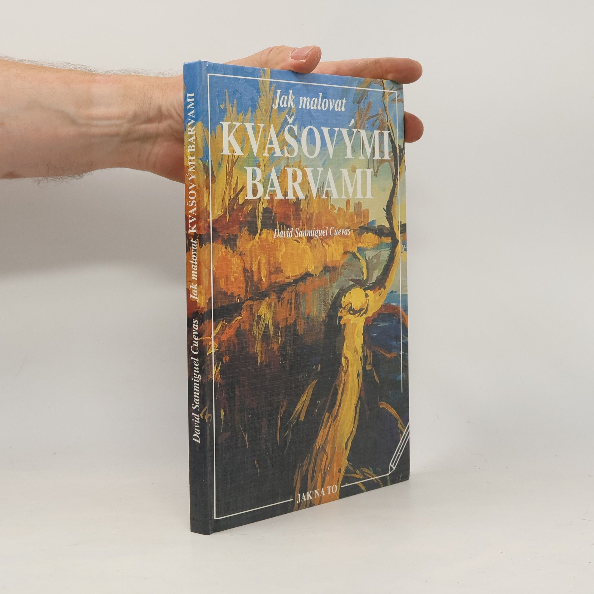 Almudena Carreño Jak malovat kvašovými barvami