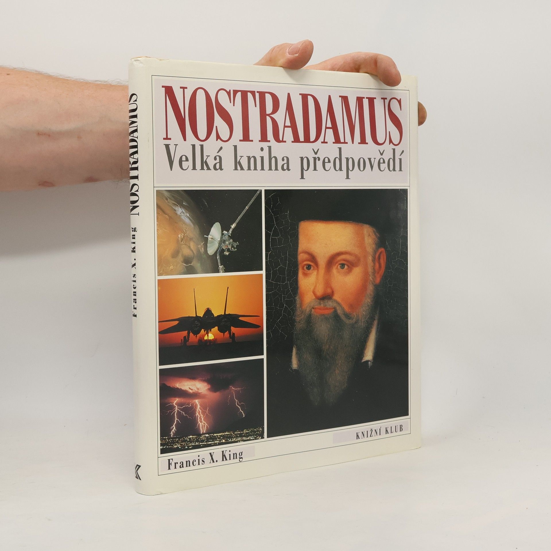 Francis X. King Nostradamus. Velká kniha předpovědí