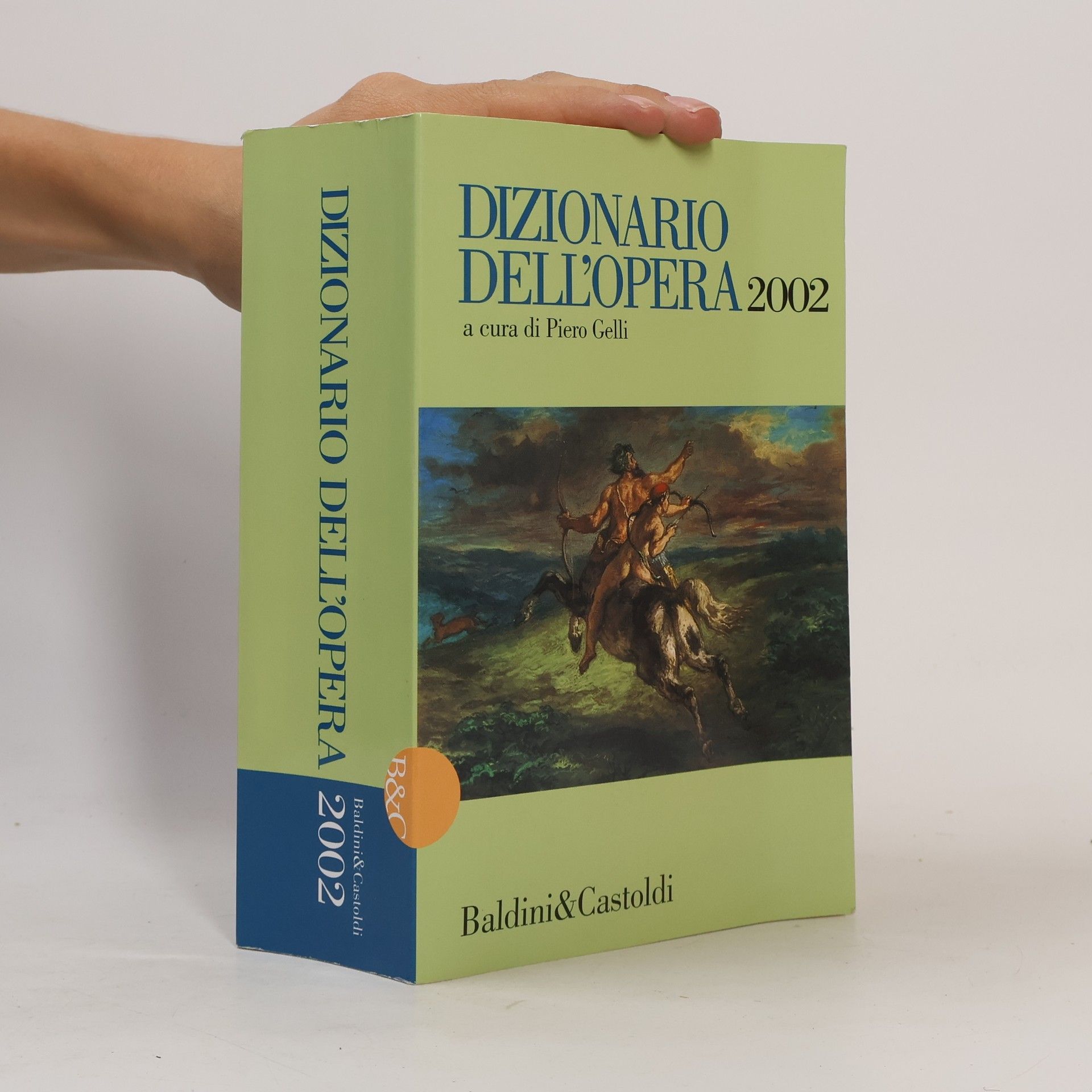 Piero Gelli Dizionario dell'opera 2002