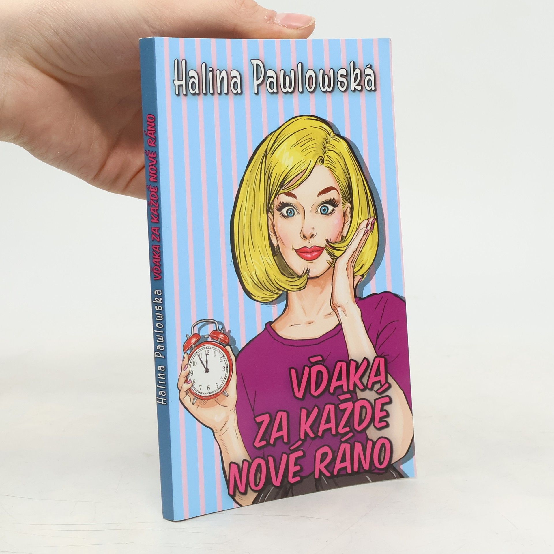 Halina Pawlowská Vďaka za každé nové ráno
