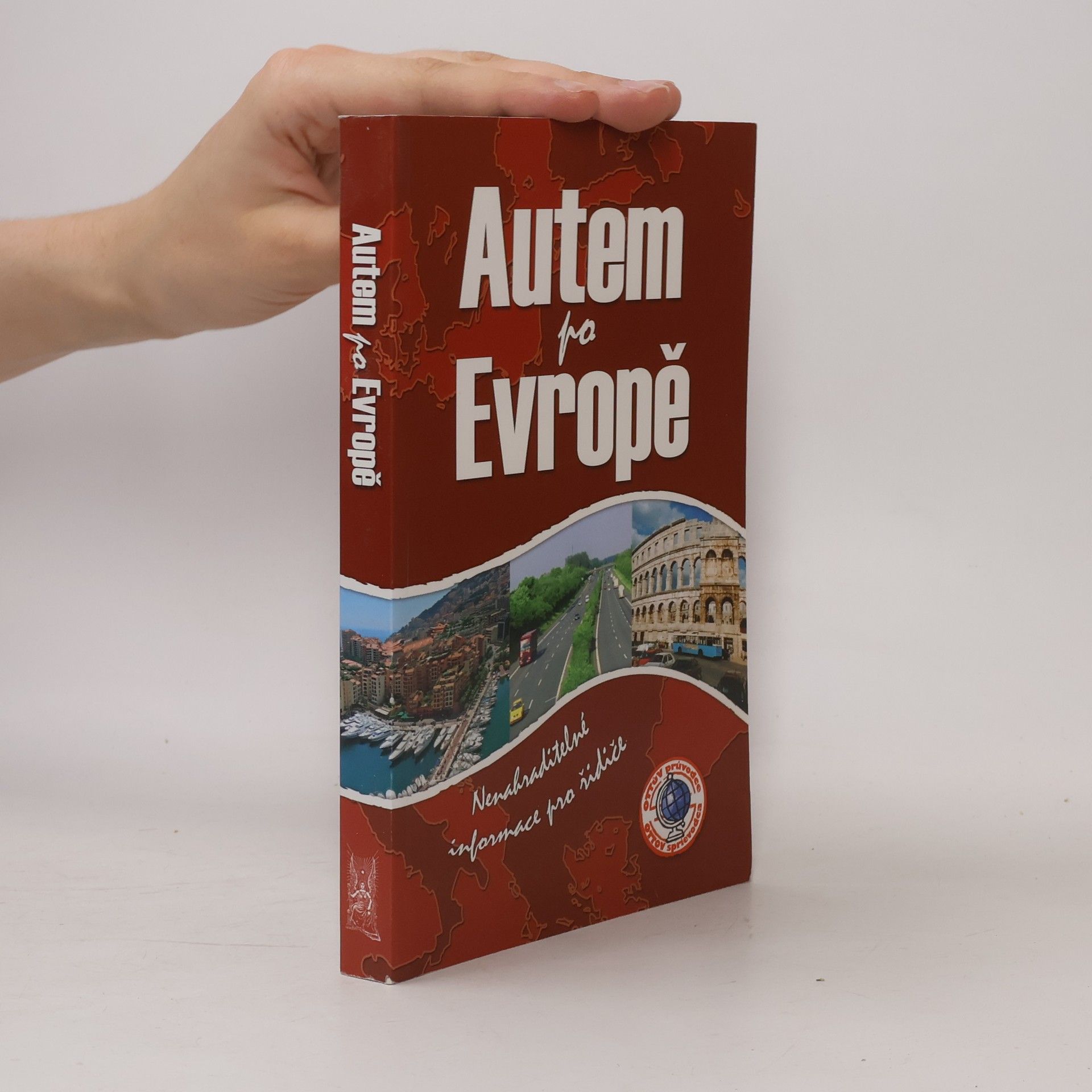 Kolektív autorov Autem po Evropě : [nenahraditelné informace pro řidiče]