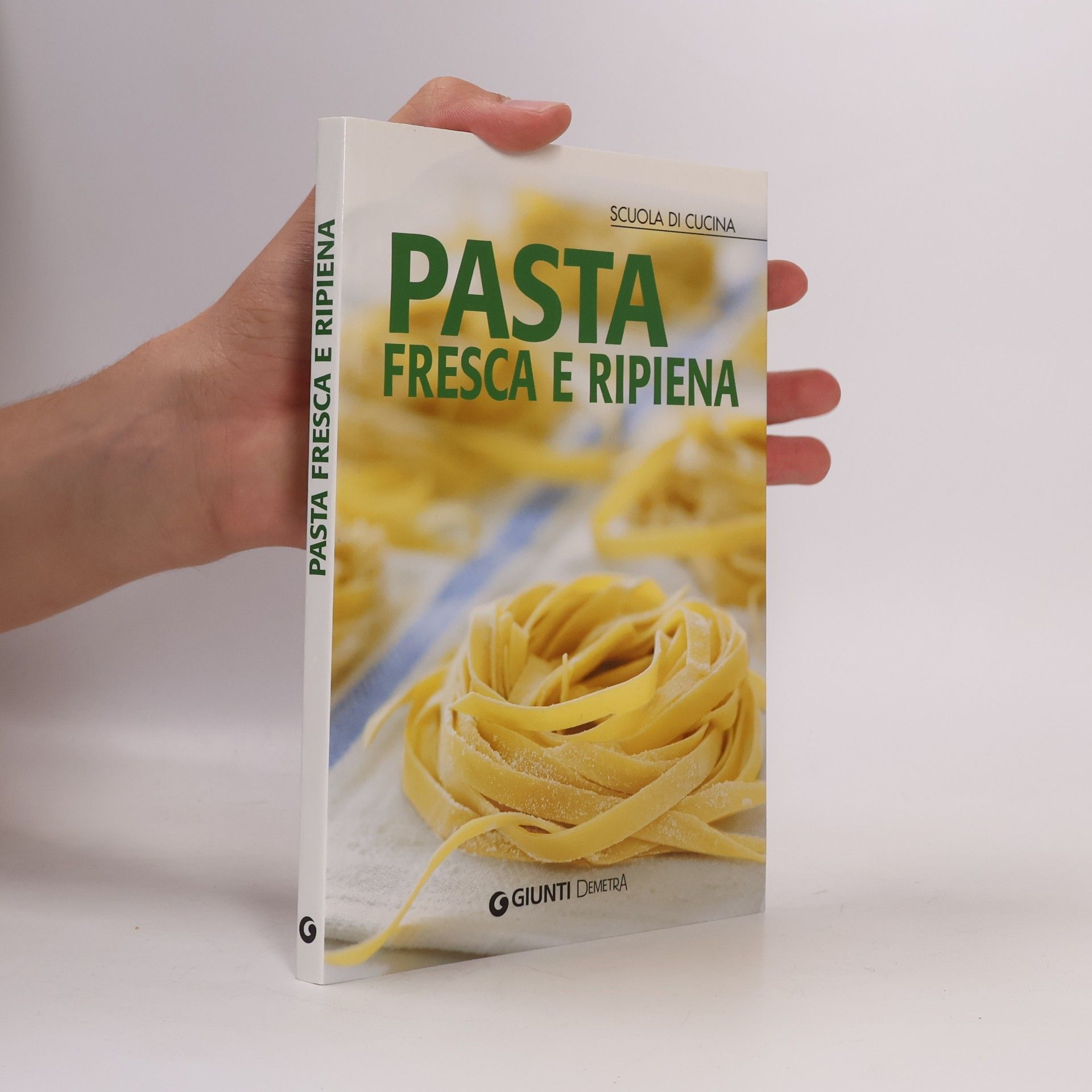 Unknown Author Scuola di cucina: Pasta fresca e ripiena. Ediz. illustrata
