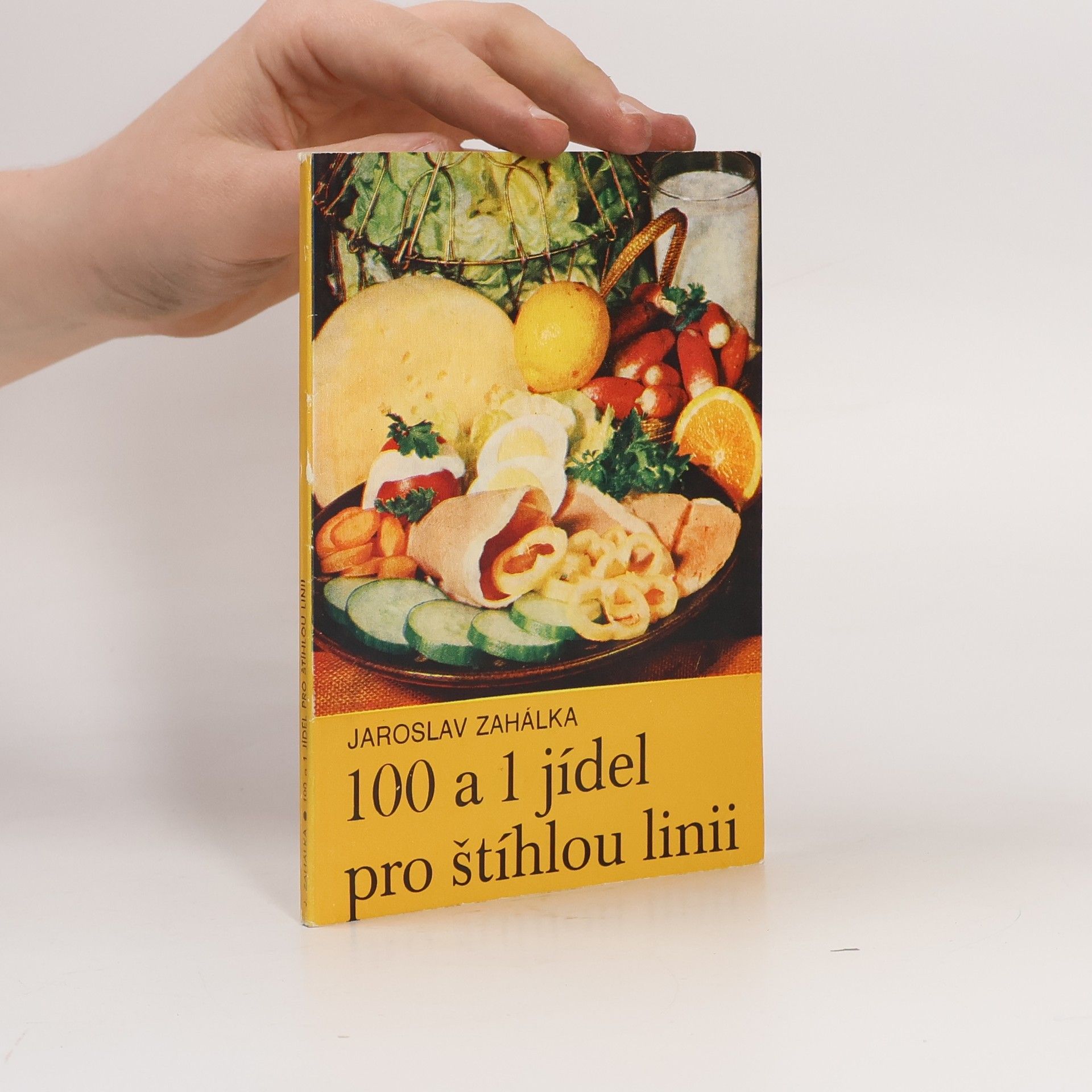 Jaroslav Zahálka 100 a 1 jídel pro štíhlou linii