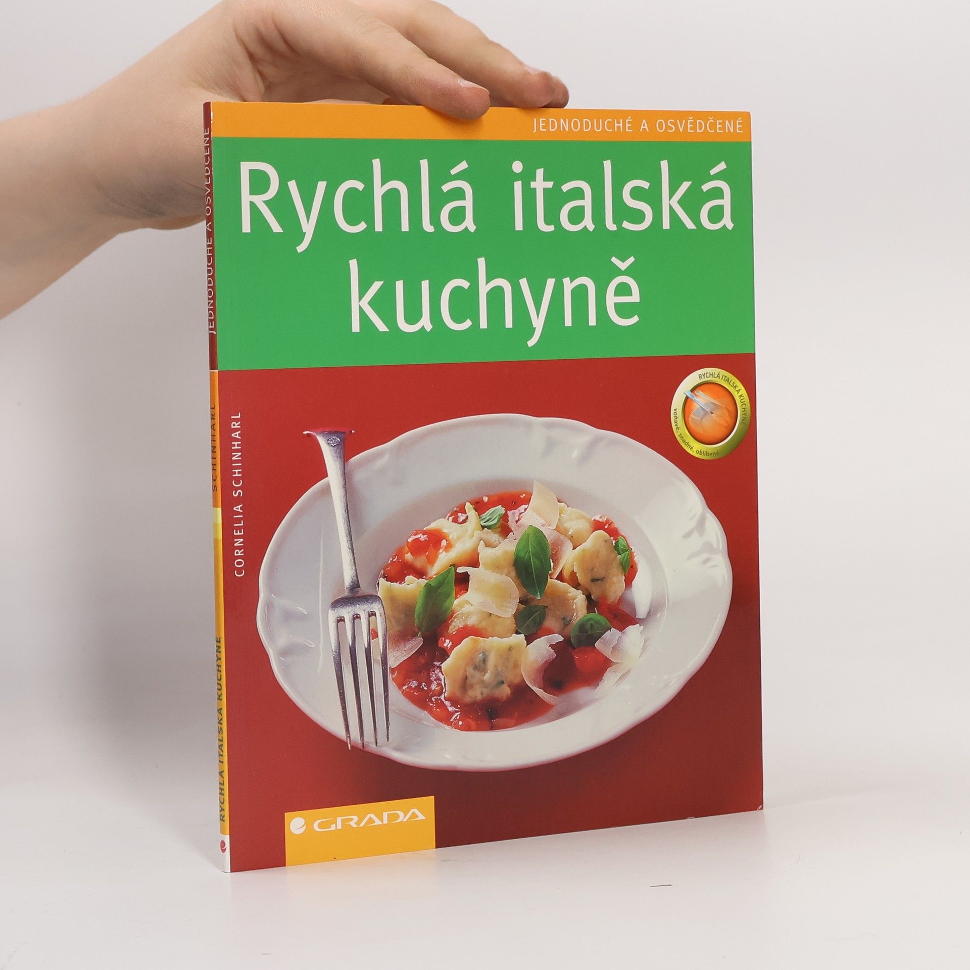 Cornelia Schinharl Rychlá italská kuchyně - jednoduché a osvědčené